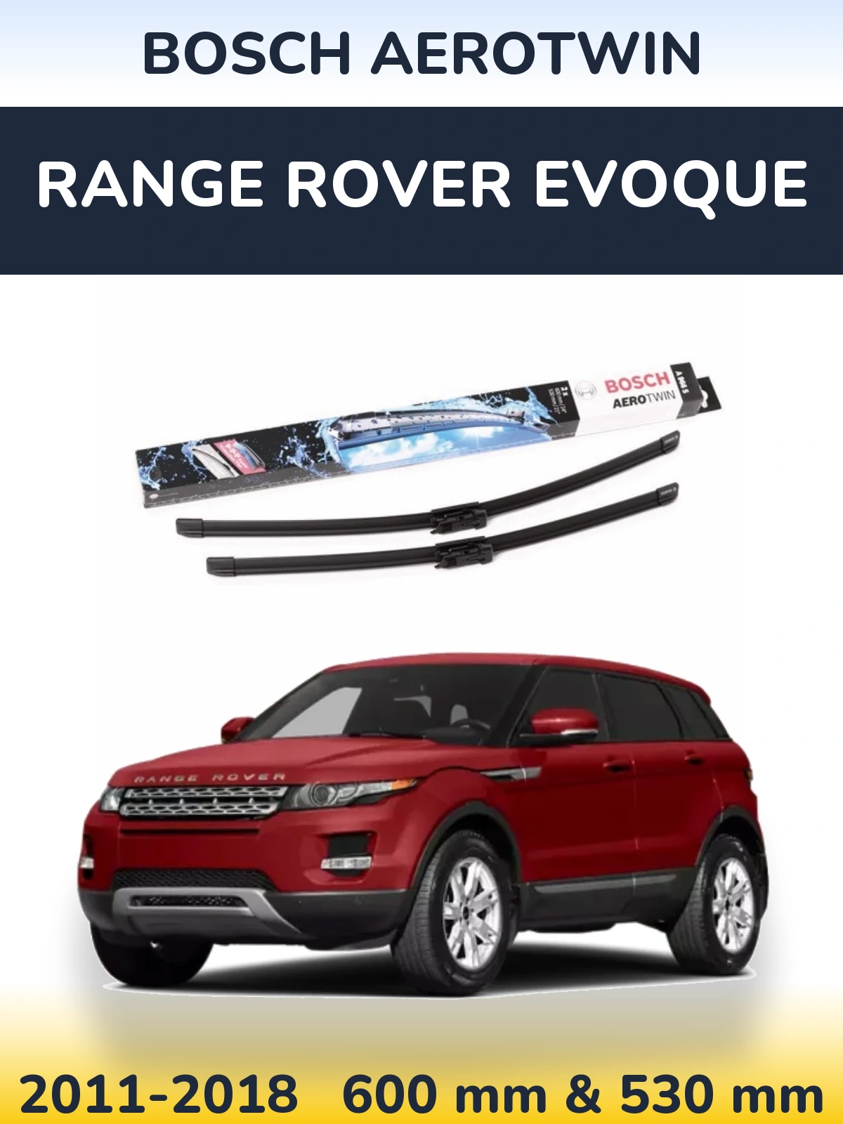 Комплект передніх щіток BOSCH AeroTwin 600 & 530 мм для Range Rover Evoque 2011-2018
