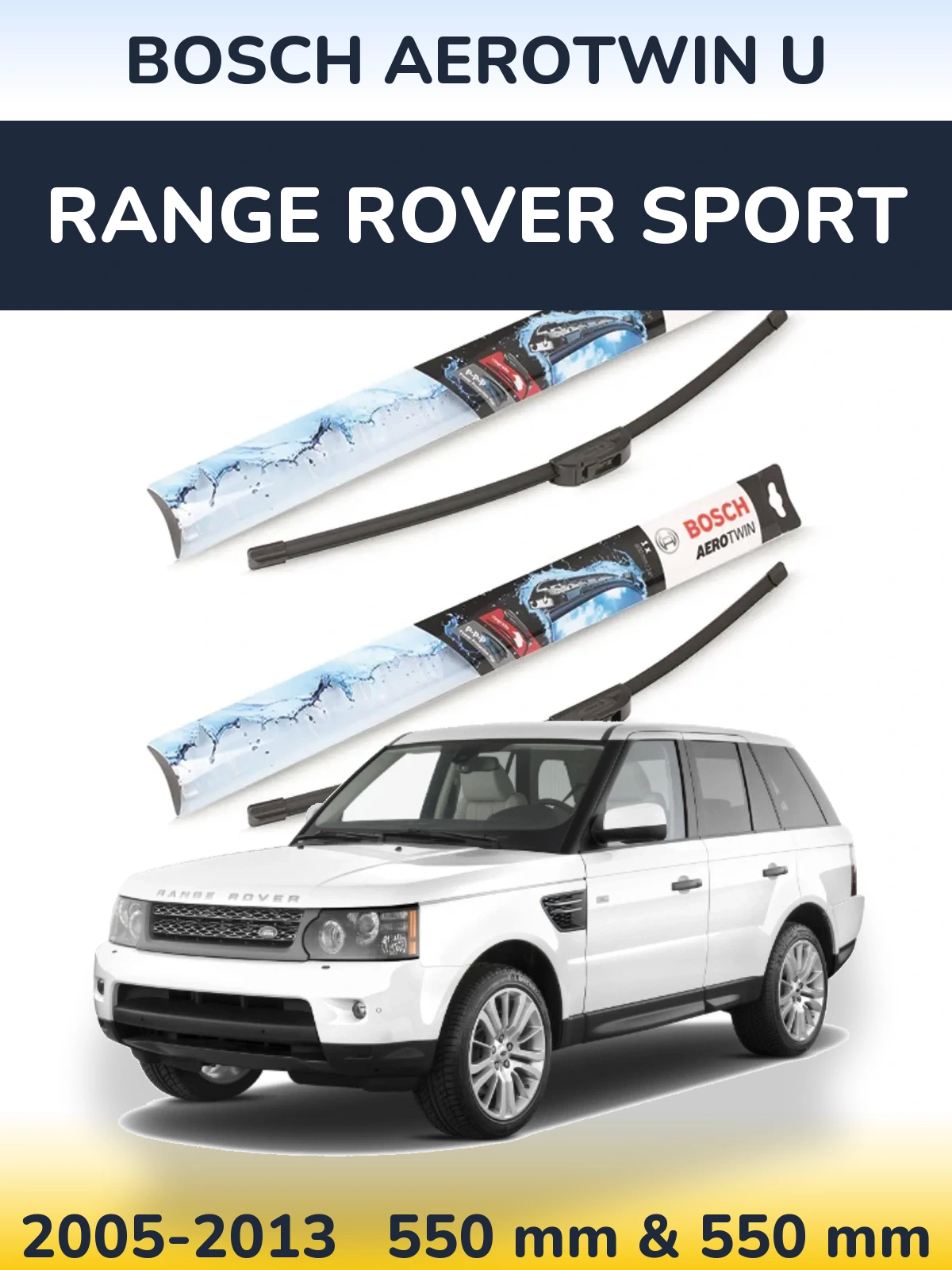 Komplet przednich wycieraczek BOSCH AeroTwin U 550 & 550 mm do Range Rover Sport 2005-2013