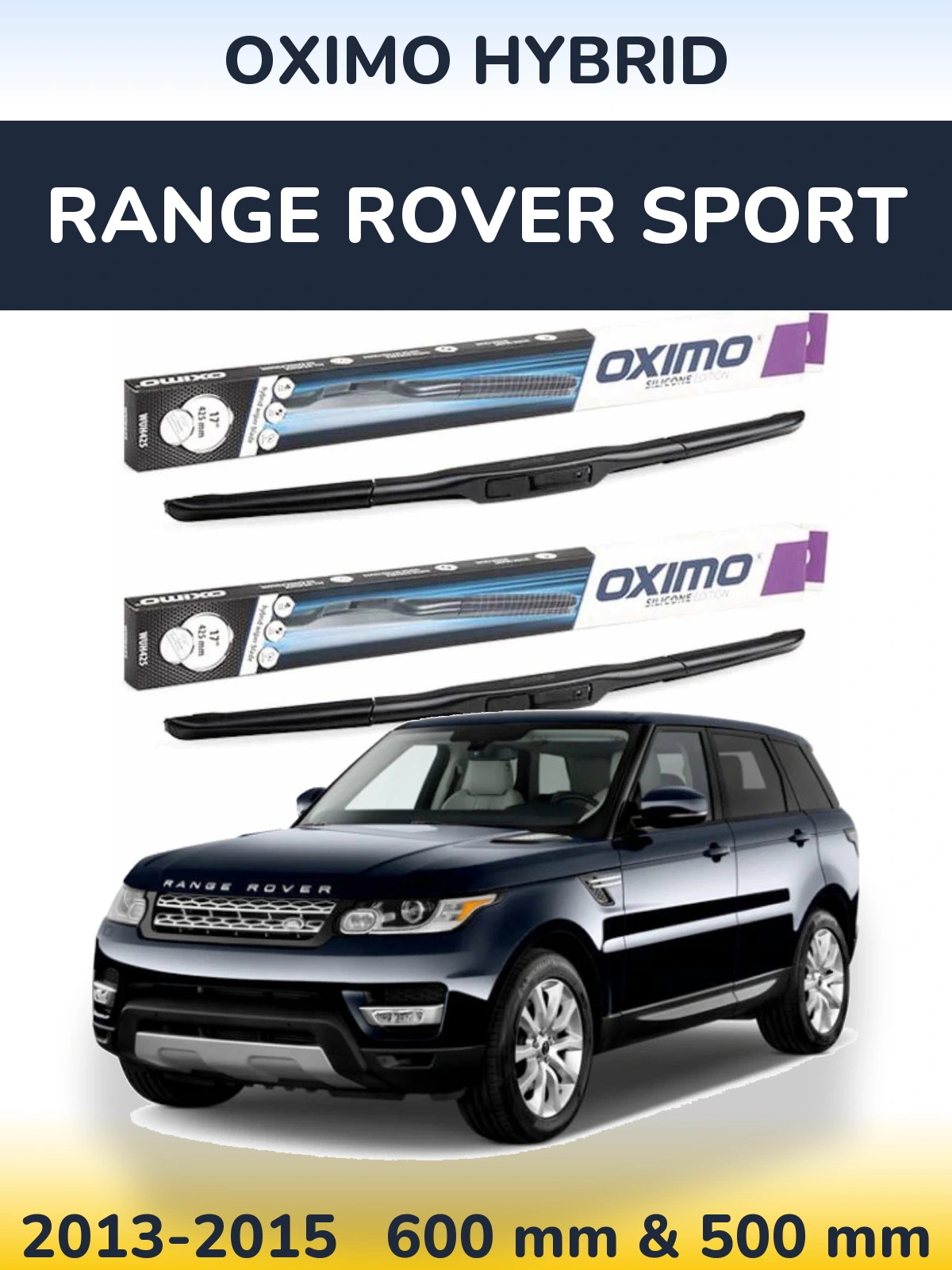 Komplet przednich wycieraczek Oximo Hybrid 600 & 500 mm do Range Rover Sport 2013-2015
