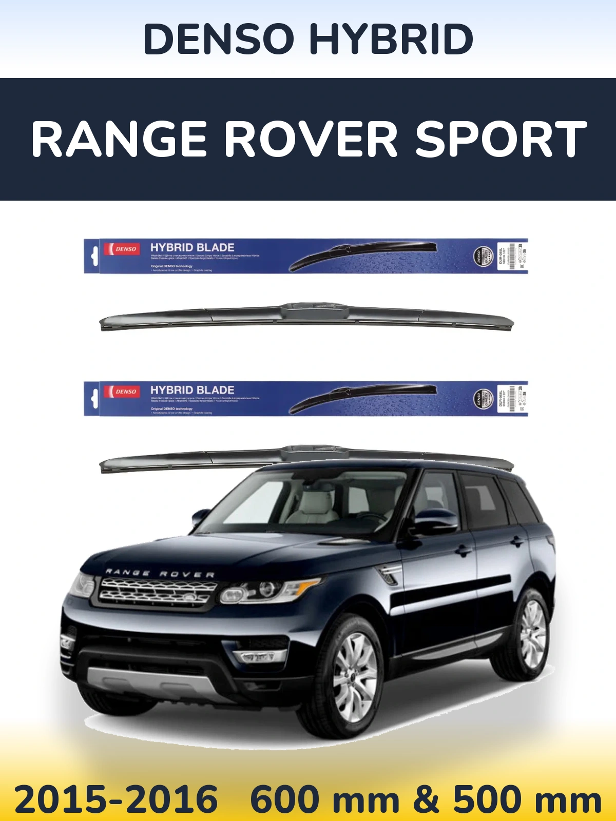 Komplet przednich wycieraczek Denso Hybrid 600 & 500 mm do Range Rover Sport 2015-2016