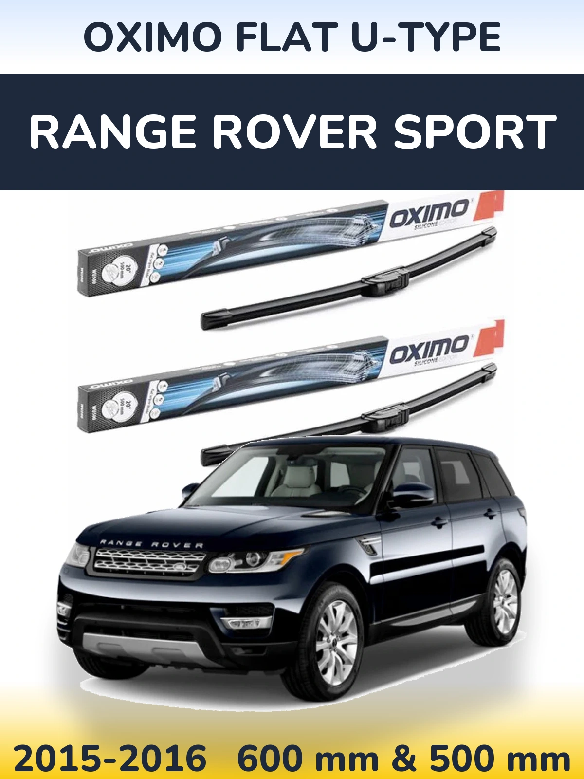 Komplet przednich wycieraczek Oximo Flat U-type 600 & 500 mm do Range Rover Sport 2015-2016