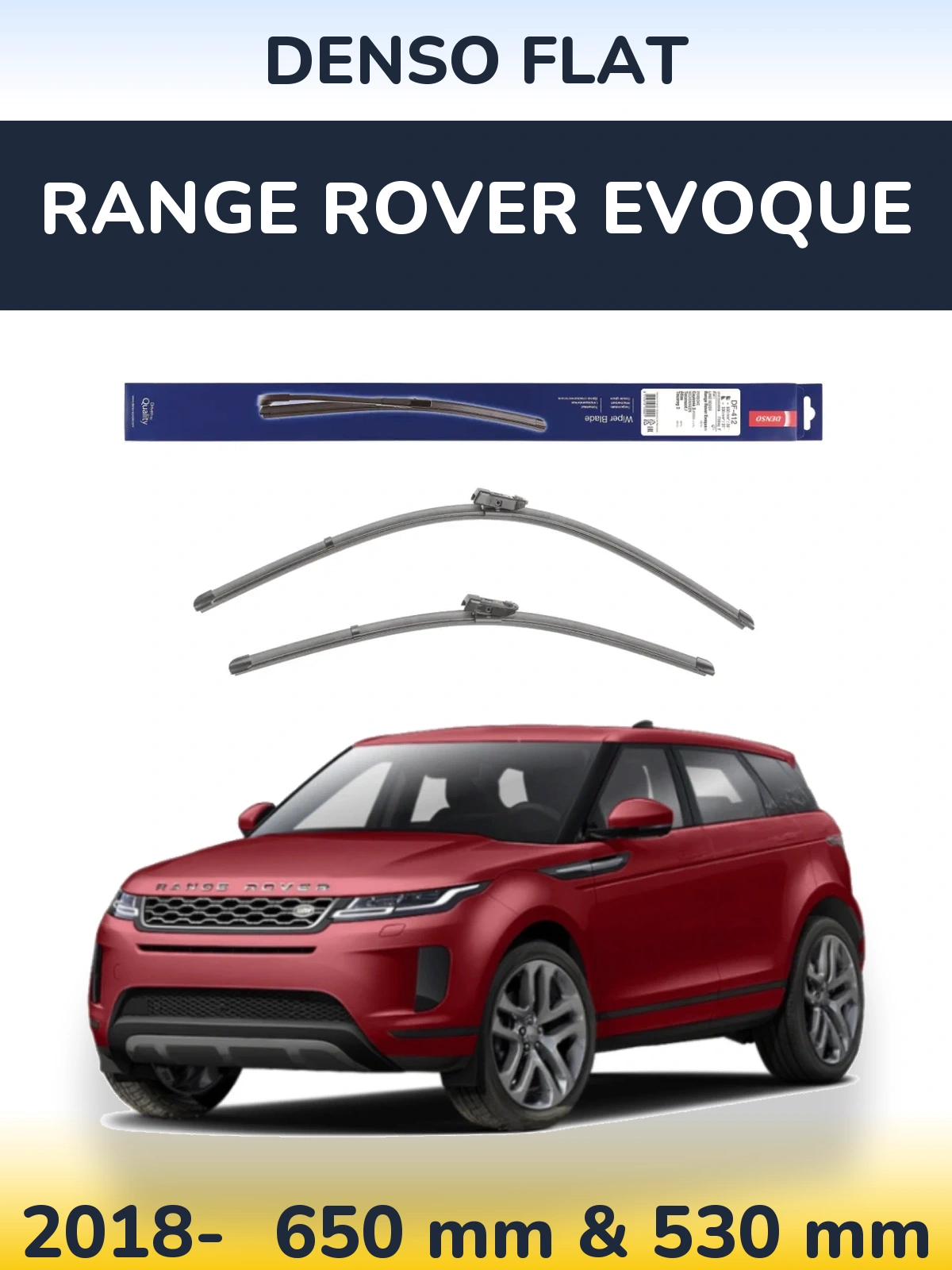 Комплект передніх щіток Denso Flat 650 & 530 мм для Range Rover Evoque 2018-2026