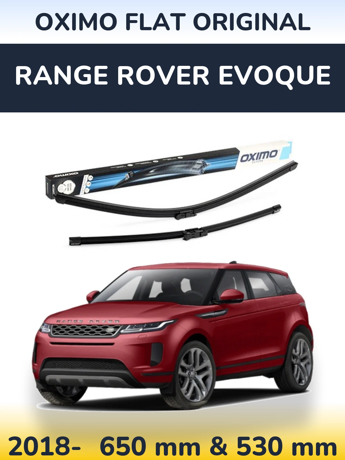 Front wiper blade set Oximo Flat Original 650 & 530 mm for Range Rover Evoque 2018-2026