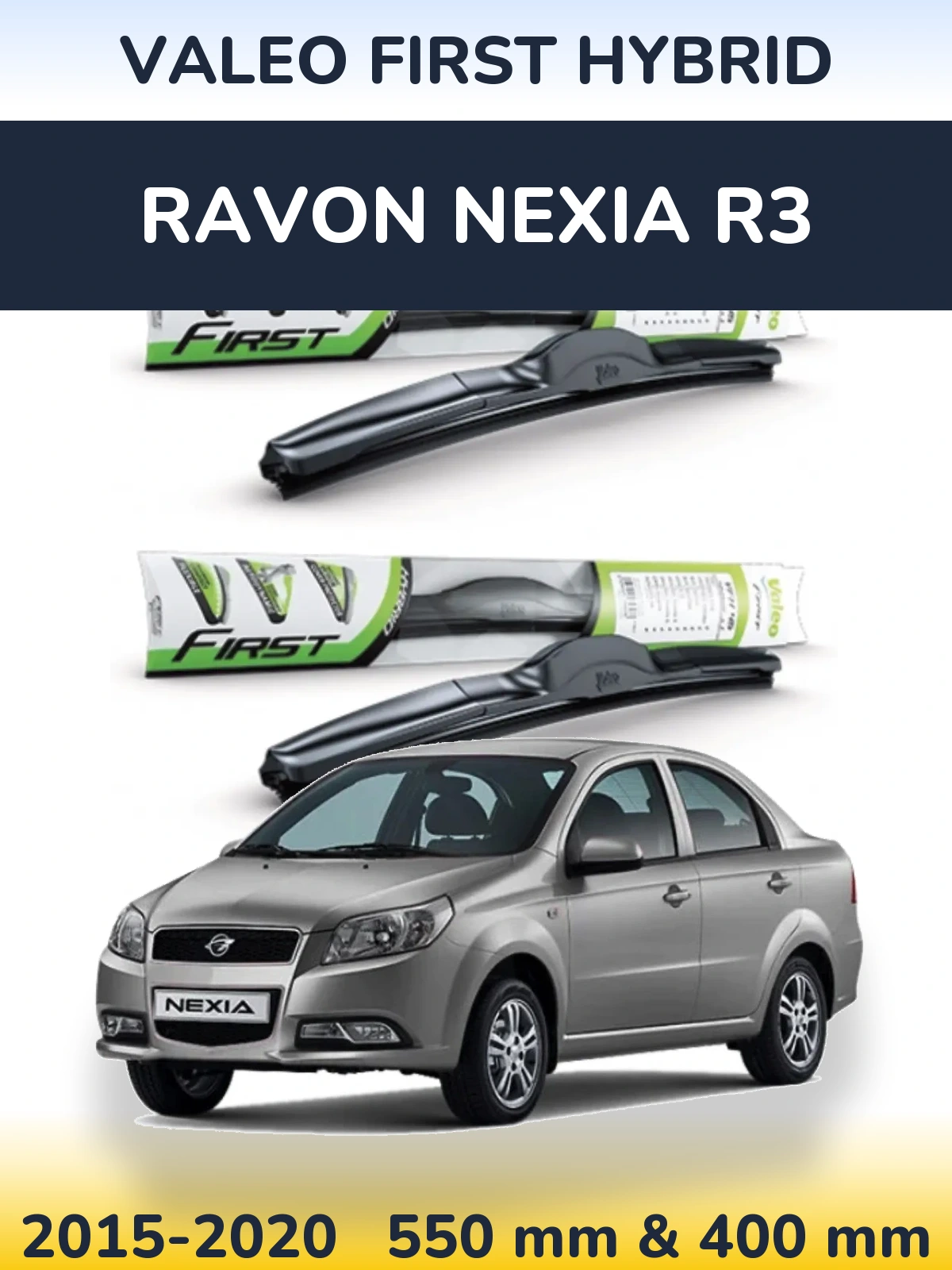 Komplet przednich wycieraczek Valeo First Hybrid 550 & 400 mm do Ravon Nexia R3 2015-2020