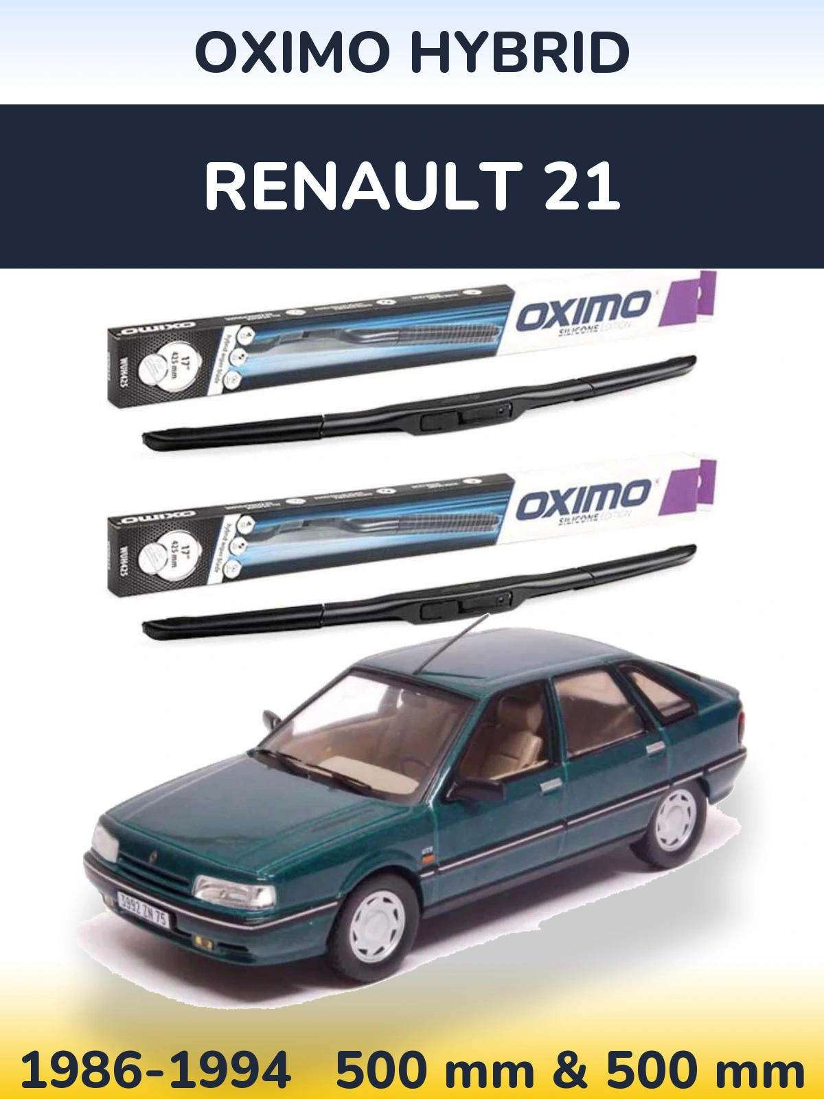 Komplet przednich wycieraczek Oximo Hybrid 500 & 500 mm do Renault 21 1986-1994