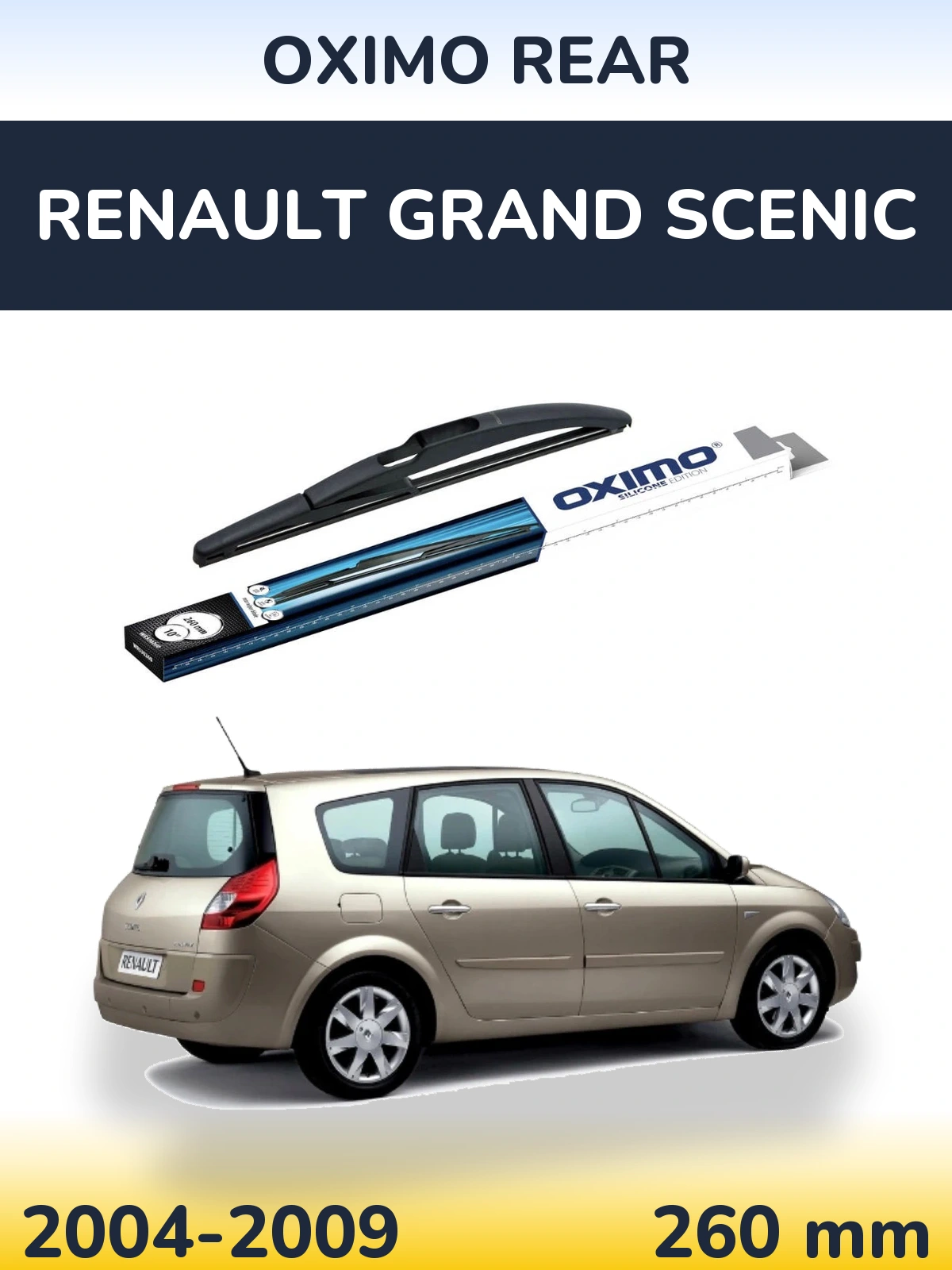Tylna wycieraczka Oximo Rear 260 mm do Renault Grand Scenic 2004-2009