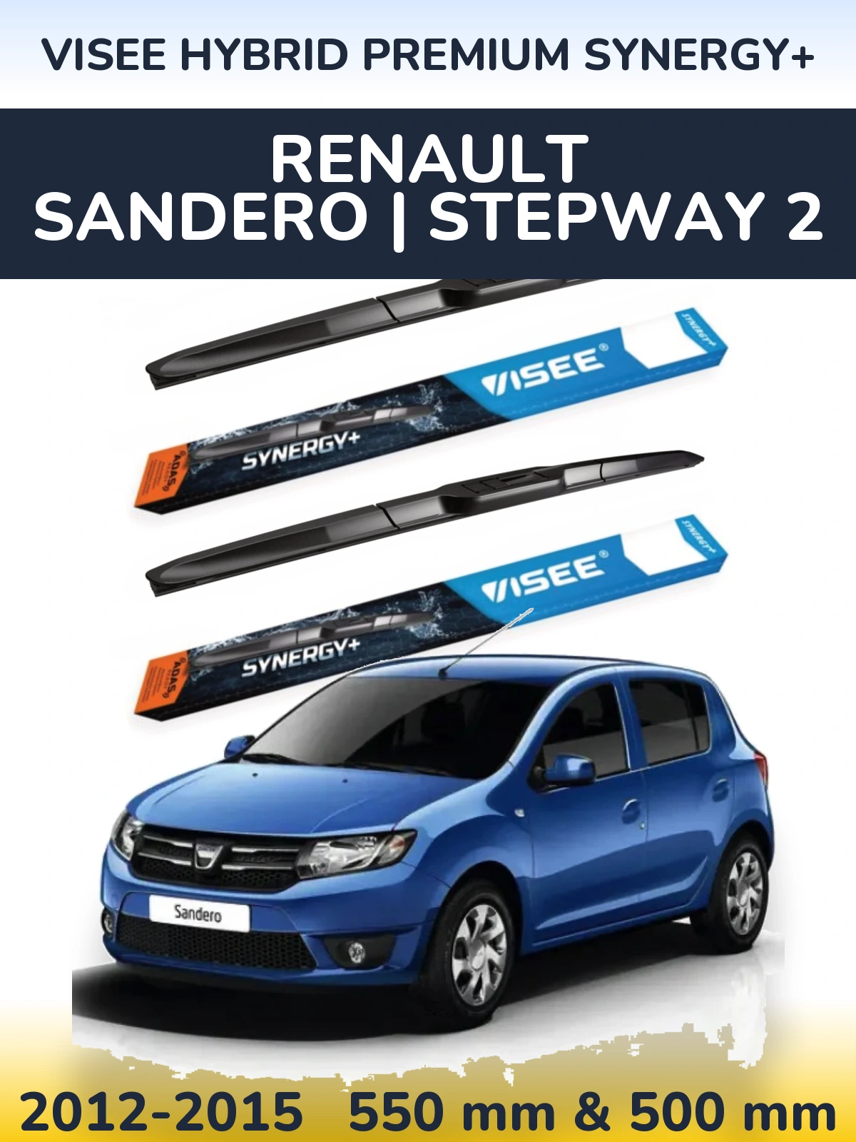 Komplet przednich wycieraczek VISEE HYBRID PREMIUM SYNERGY+ 550 & 500 mm do Renault Sandero | Stepway 2 2012-2015