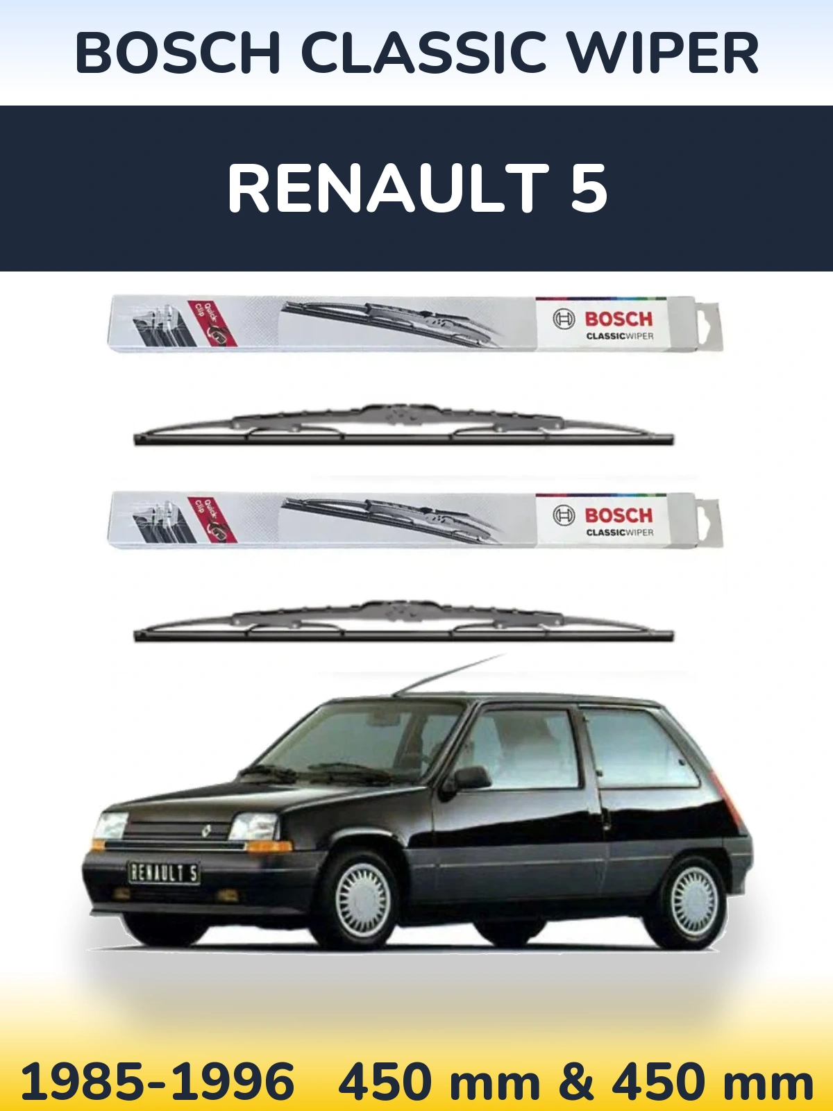 Front wiper blade set BOSCH Classic Wiper 450 & 450 mm for Renault 5 1985-1996
