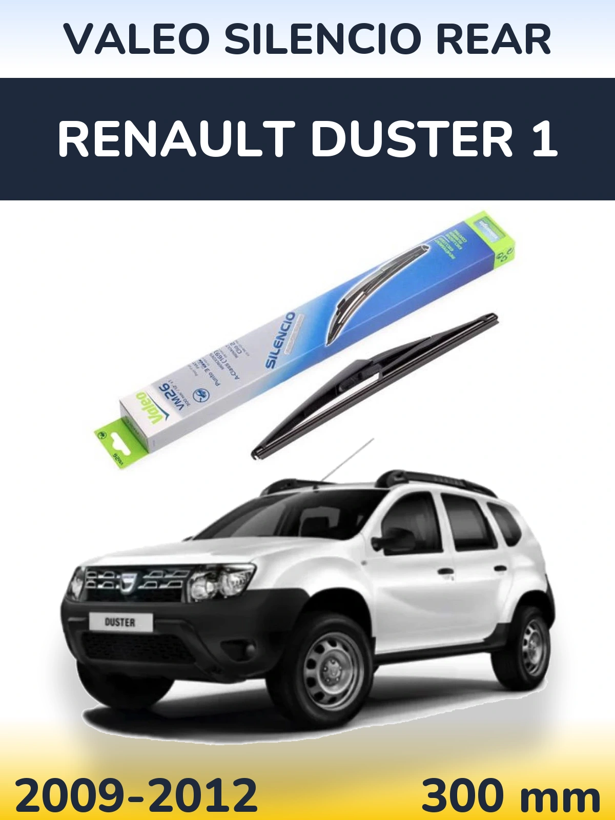 Tylna wycieraczka Valeo Silencio Rear 300 mm do Renault Duster 1 2009-2012