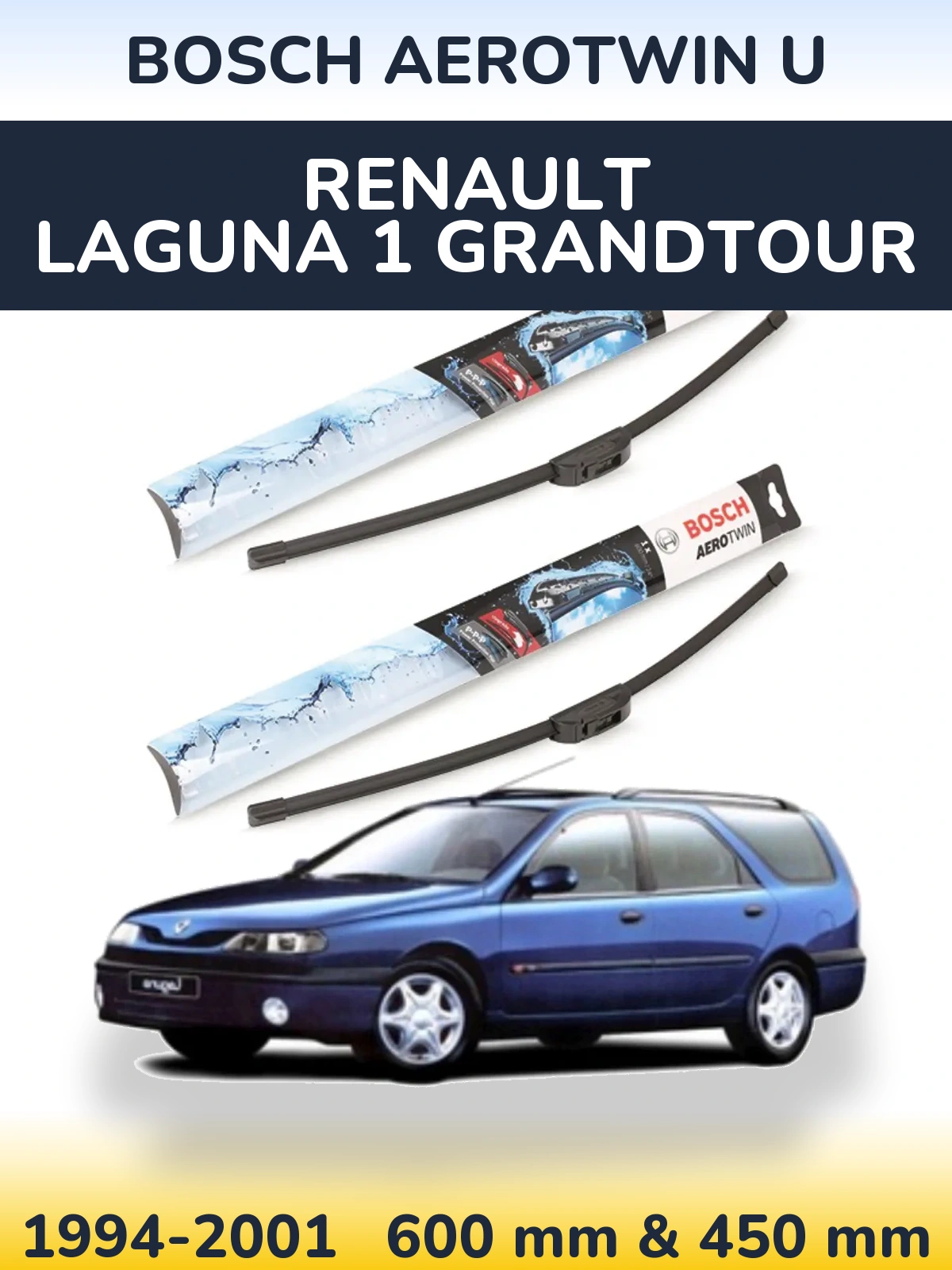 Komplet przednich wycieraczek BOSCH AeroTwin U 600 & 450 mm do Renault Laguna 1 Grandtour 1994-2001