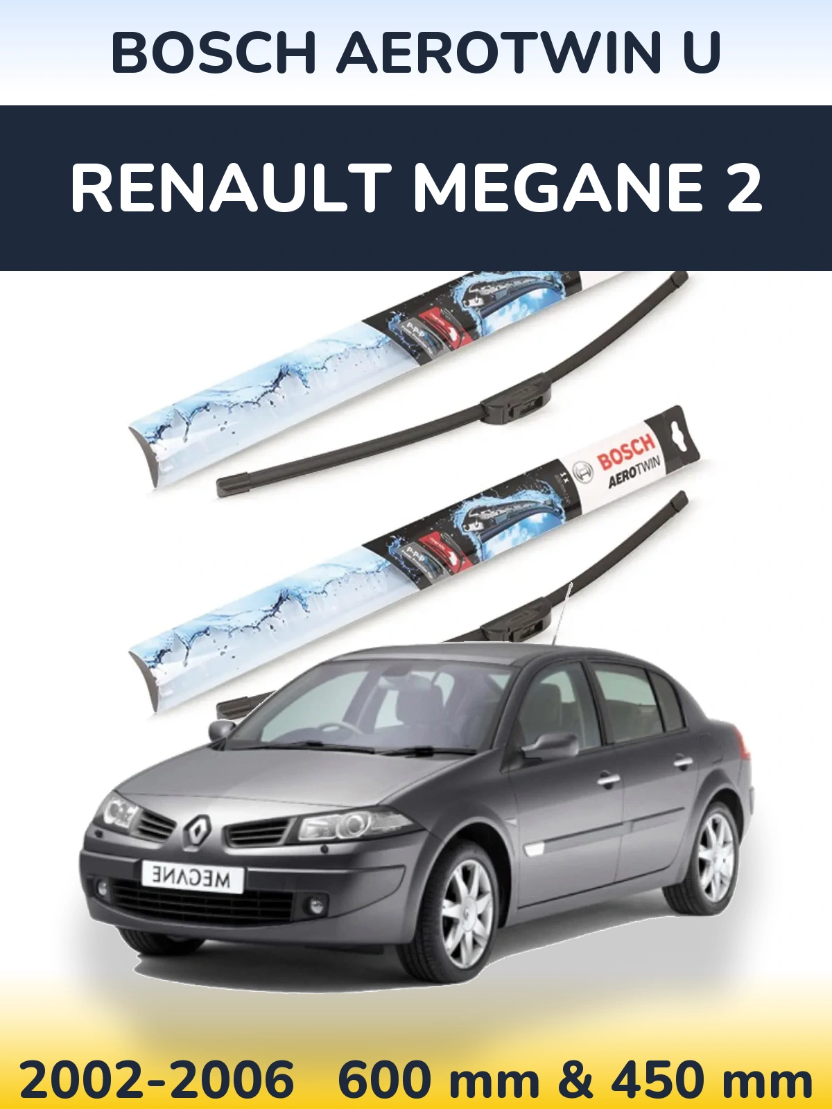 Front wiper blade set BOSCH AeroTwin U 600 & 450 mm for Renault Megane 2 2002-2006