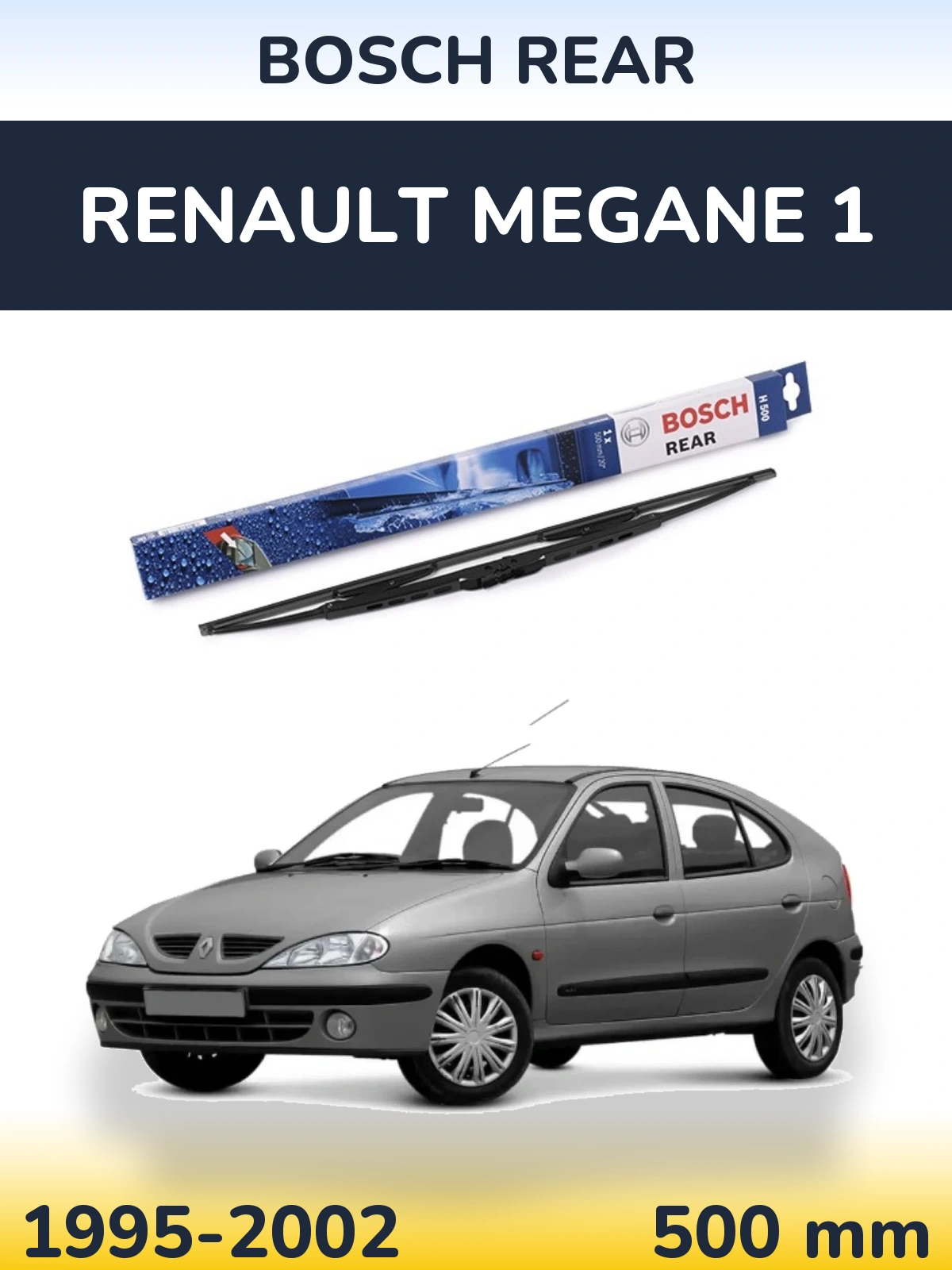 Задний дворник BOSCH Rear 500 мм для Renault Megane 1 1995-2002