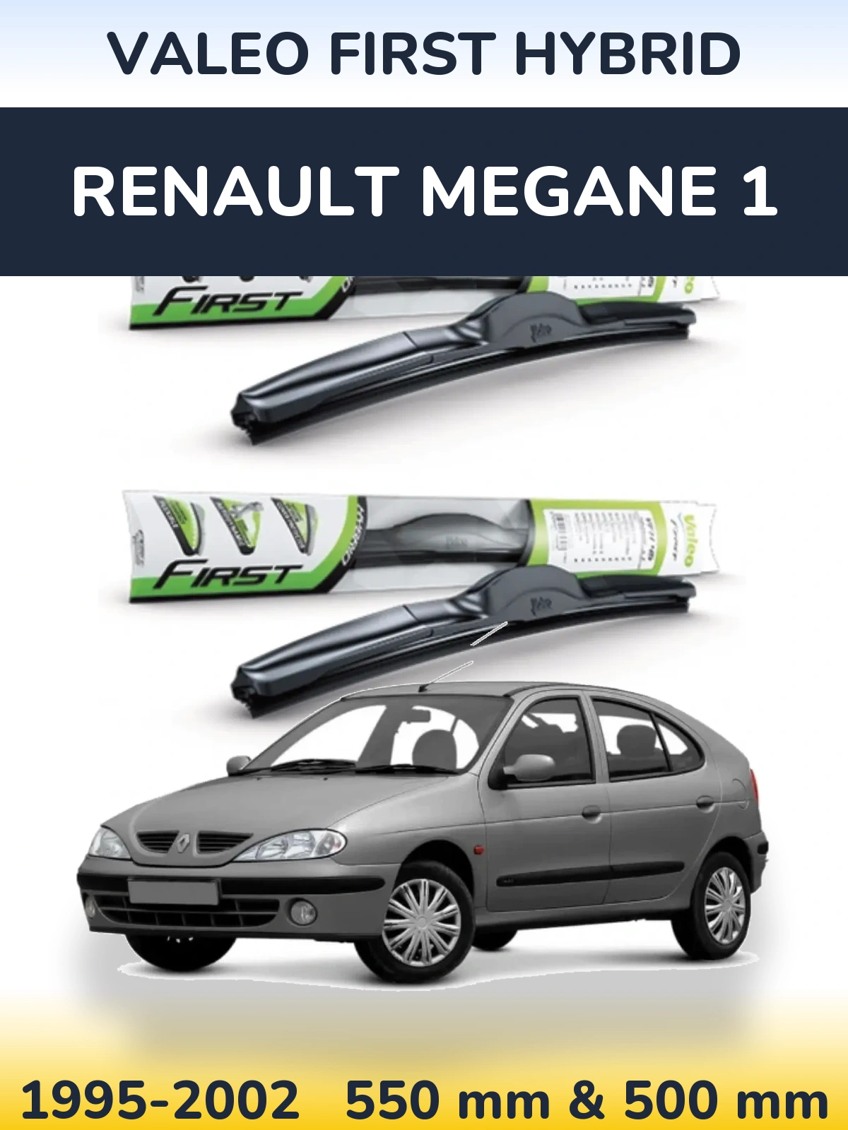 Komplet przednich wycieraczek Valeo First Hybrid 550 & 500 mm do Renault Megane 1 1995-2002