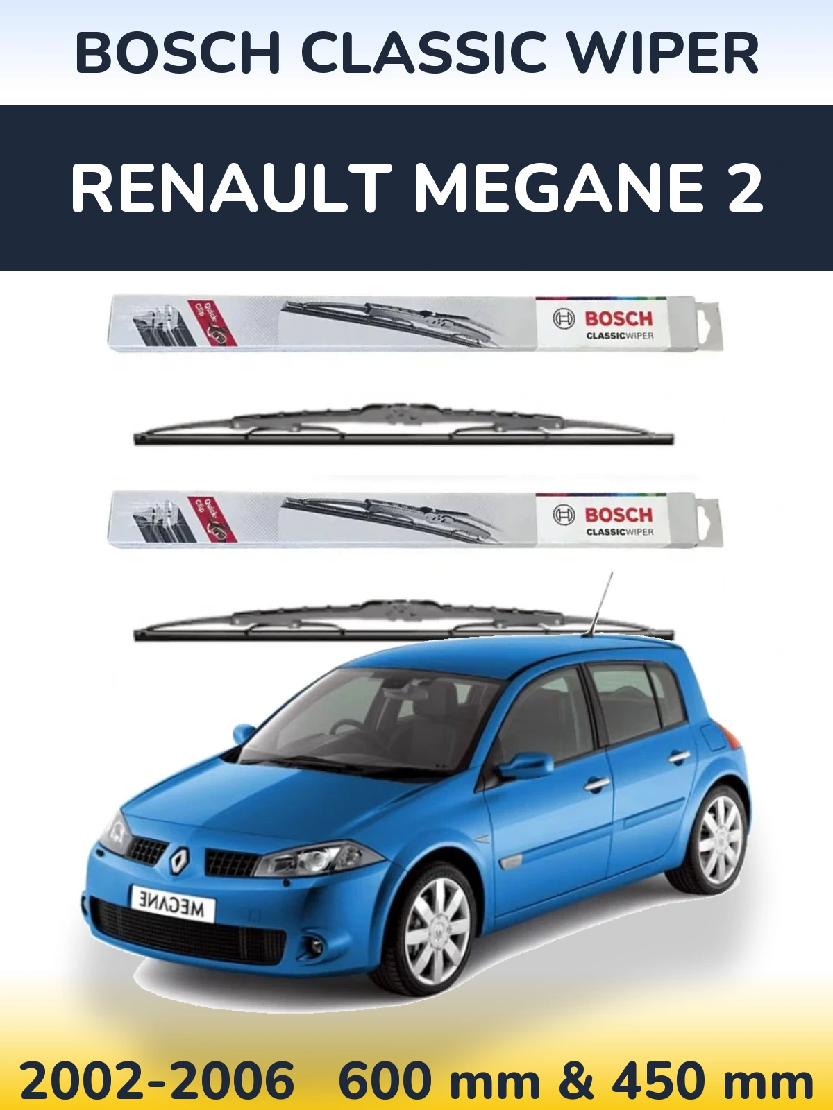 Komplet przednich wycieraczek BOSCH Classic Wiper 600 & 450 mm do Renault Megane 2 2002-2006