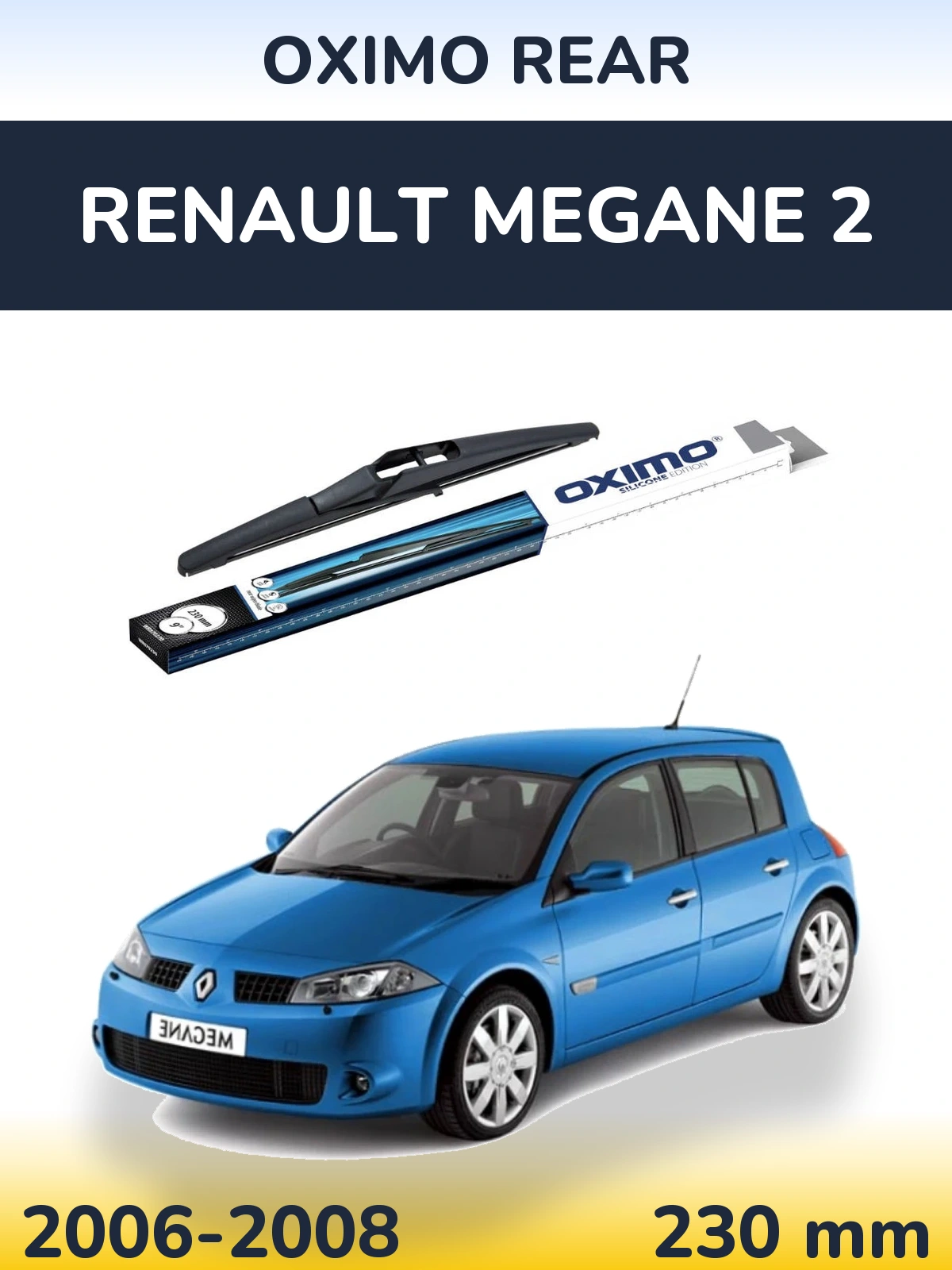 Tylna wycieraczka Oximo Rear 230 mm do Renault Megane 2 2006-2008