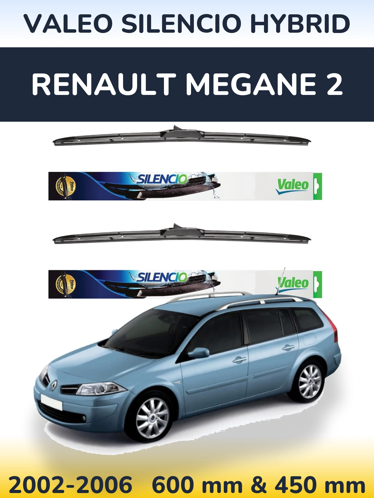 Комплект передних дворников Valeo Silencio Hybrid 600 & 450 мм для Renault Megane 2 2002-2006