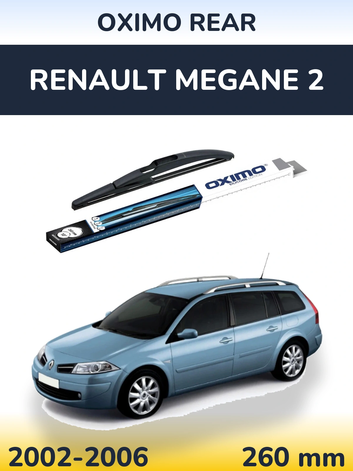 Задний дворник Oximo Rear 260 мм для Renault Megane 2 2002-2006