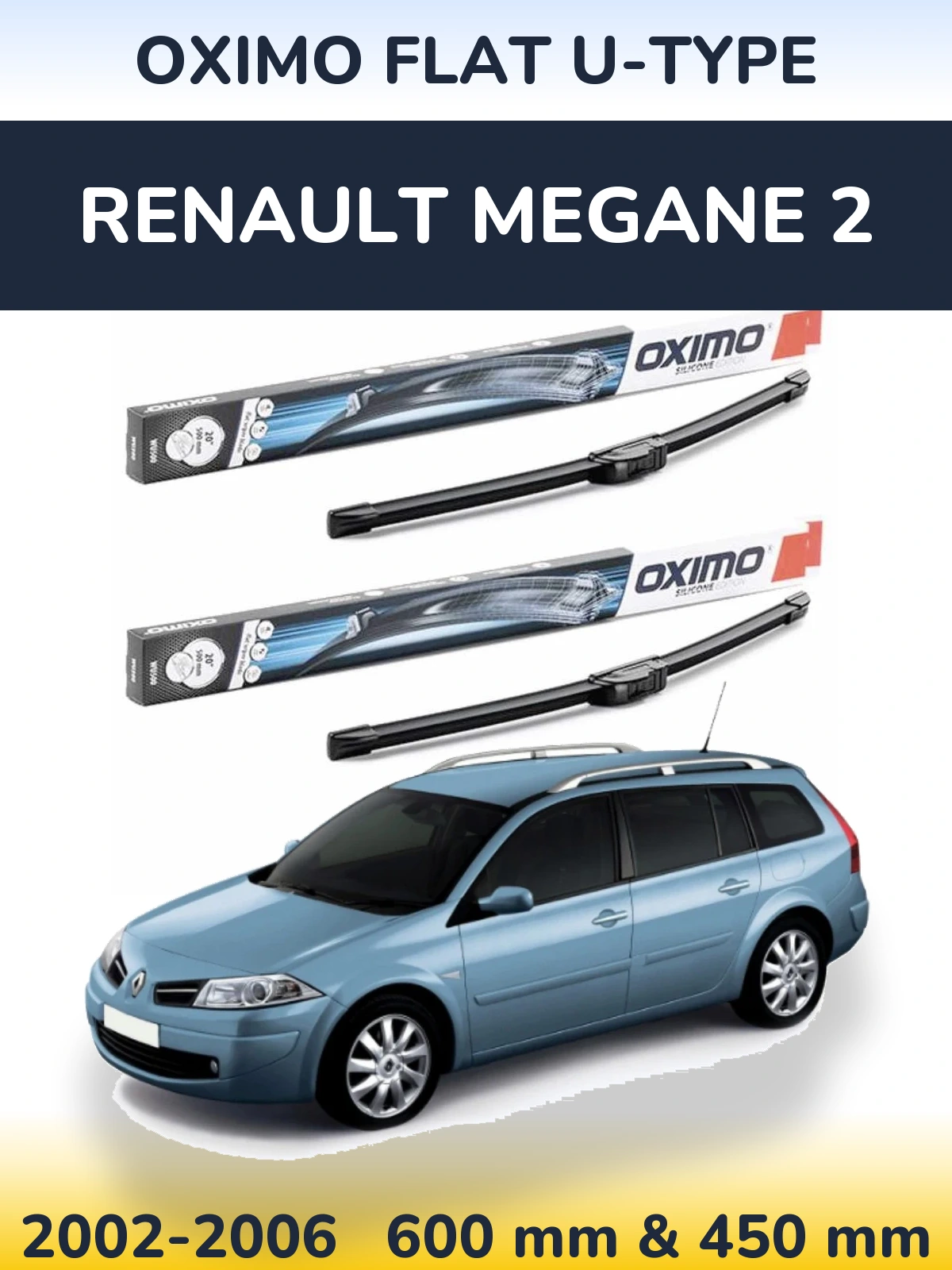 Комплект передних дворников Oximo Flat U-type 600 & 450 мм для Renault Megane 2 2002-2006