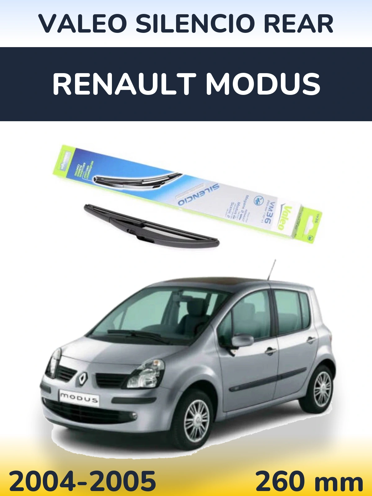 Tylna wycieraczka Valeo Silencio Rear 260 mm do Renault Modus 2004-2005