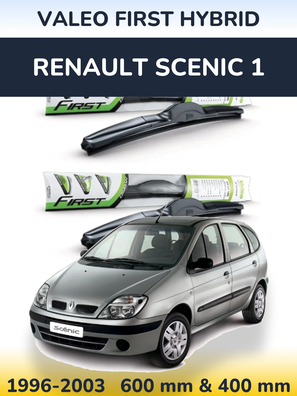 Komplet przednich wycieraczek Valeo First Hybrid 600 & 400 mm do Renault Scenic 1 1996-2003