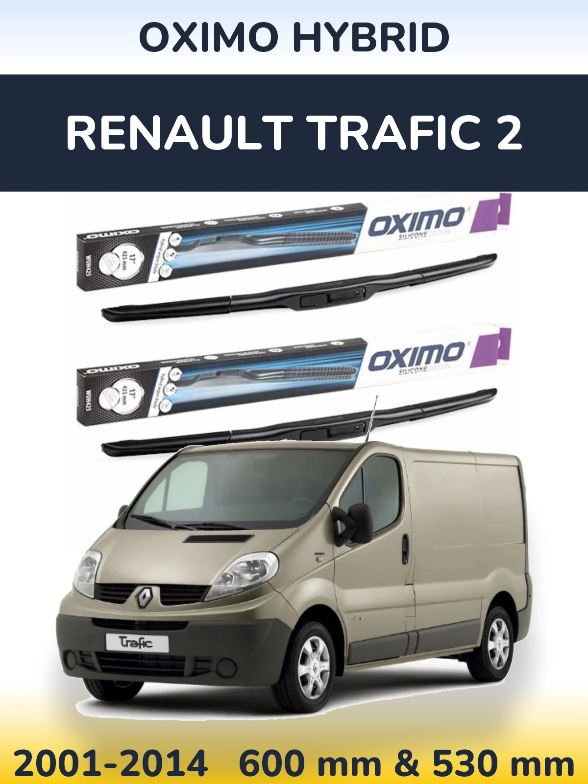 Front wiper blade set Oximo Hybrid 600 & 530 mm for Renault Trafic 2 2001-2014