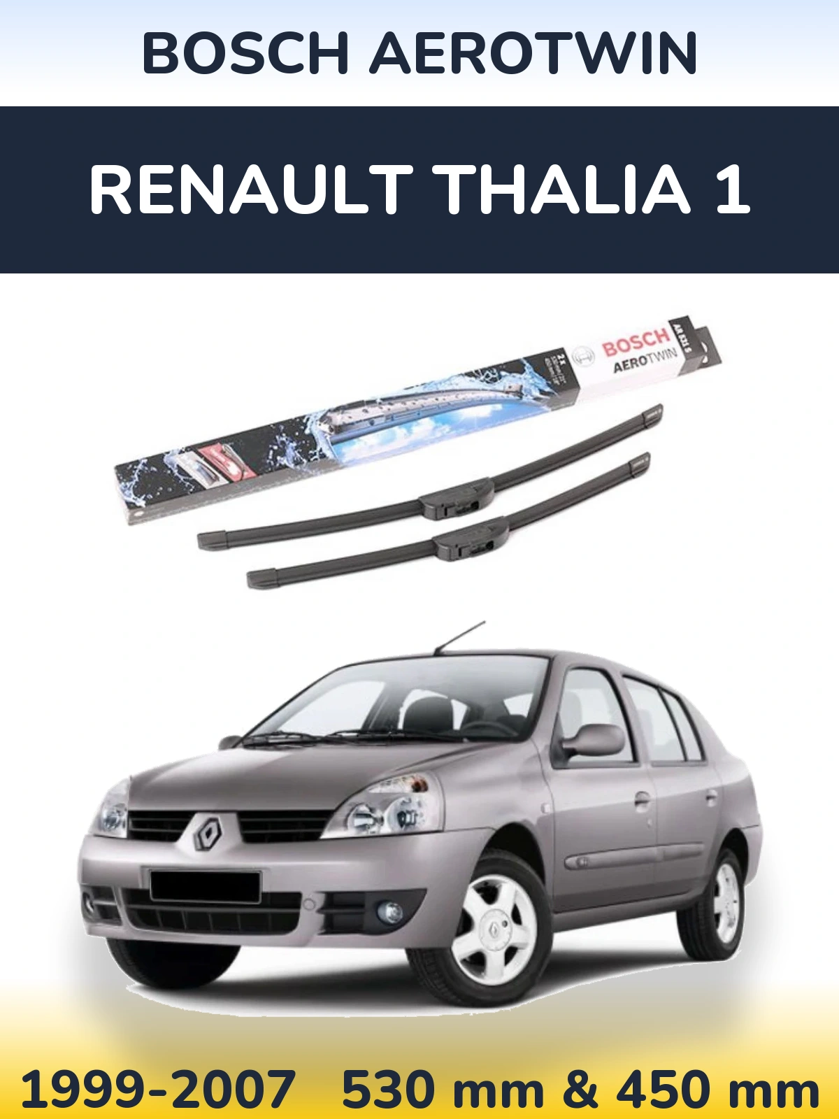 Komplet przednich wycieraczek BOSCH AeroTwin 530 & 450 mm do Renault Thalia 1 1999-2007
