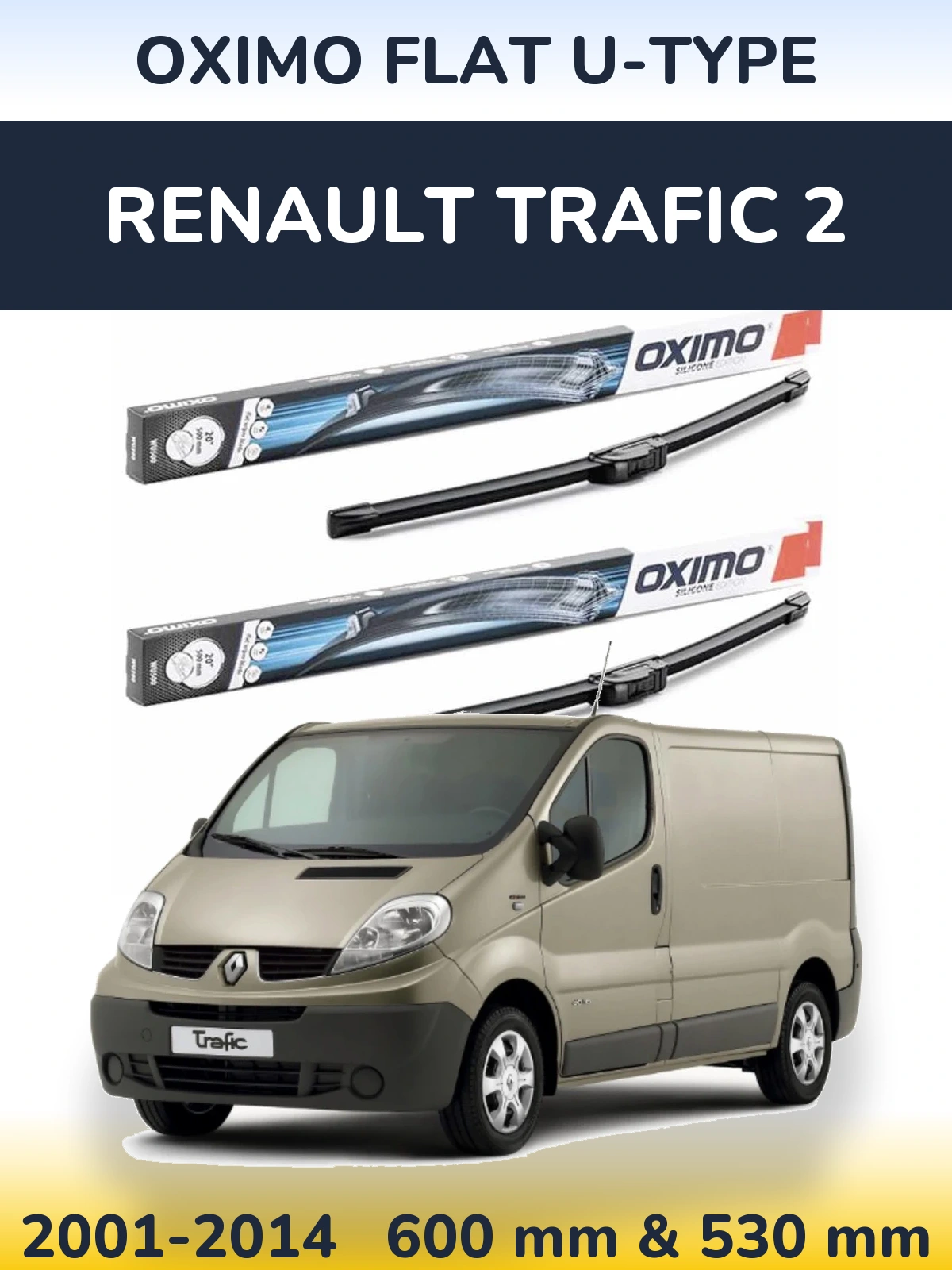 Komplet przednich wycieraczek Oximo Flat U-type 600 & 530 mm do Renault Trafic 2 2001-2014