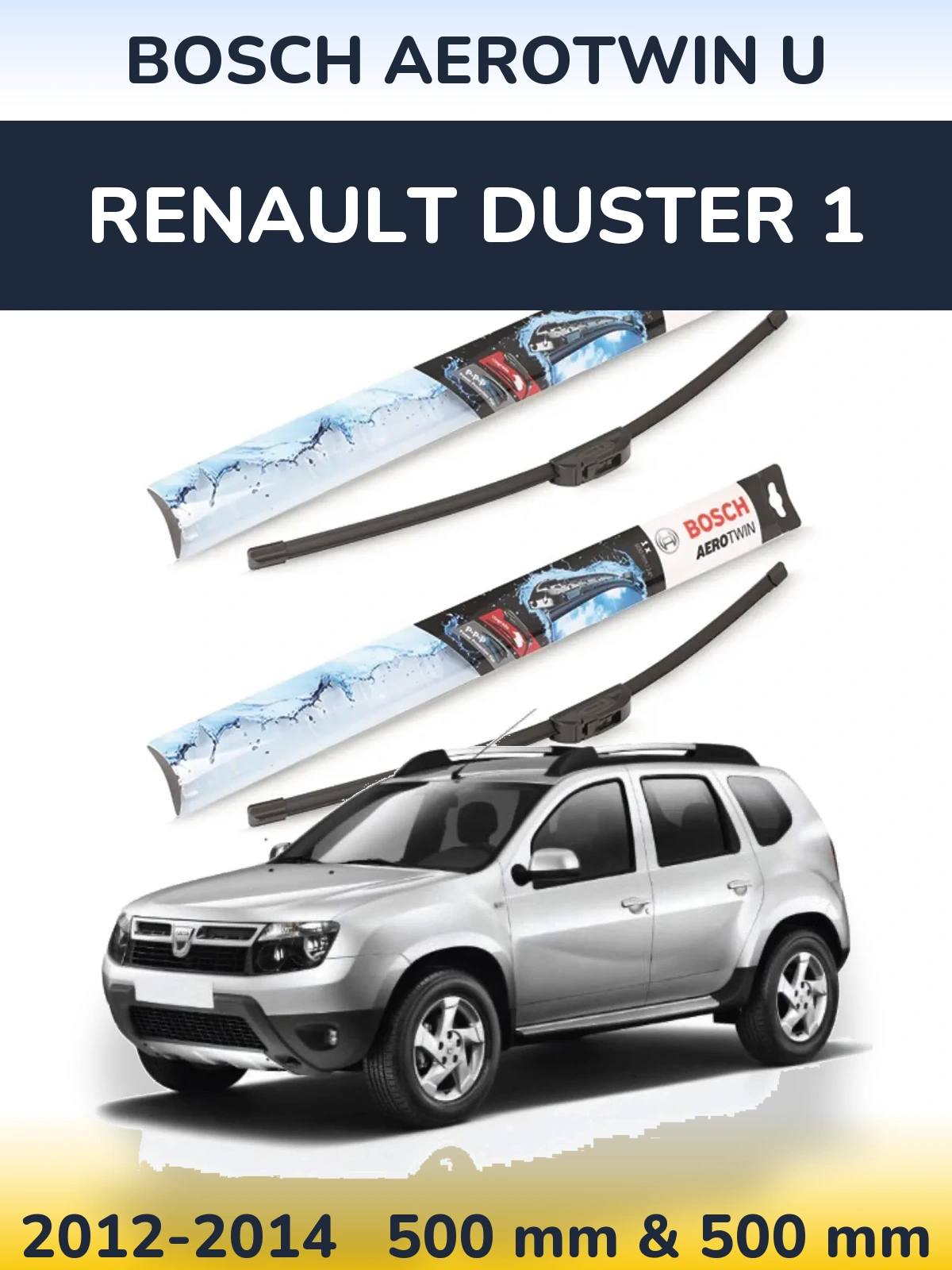 Front wiper blade set BOSCH AeroTwin U 500 & 500 mm for Renault Duster 1 2012-2014