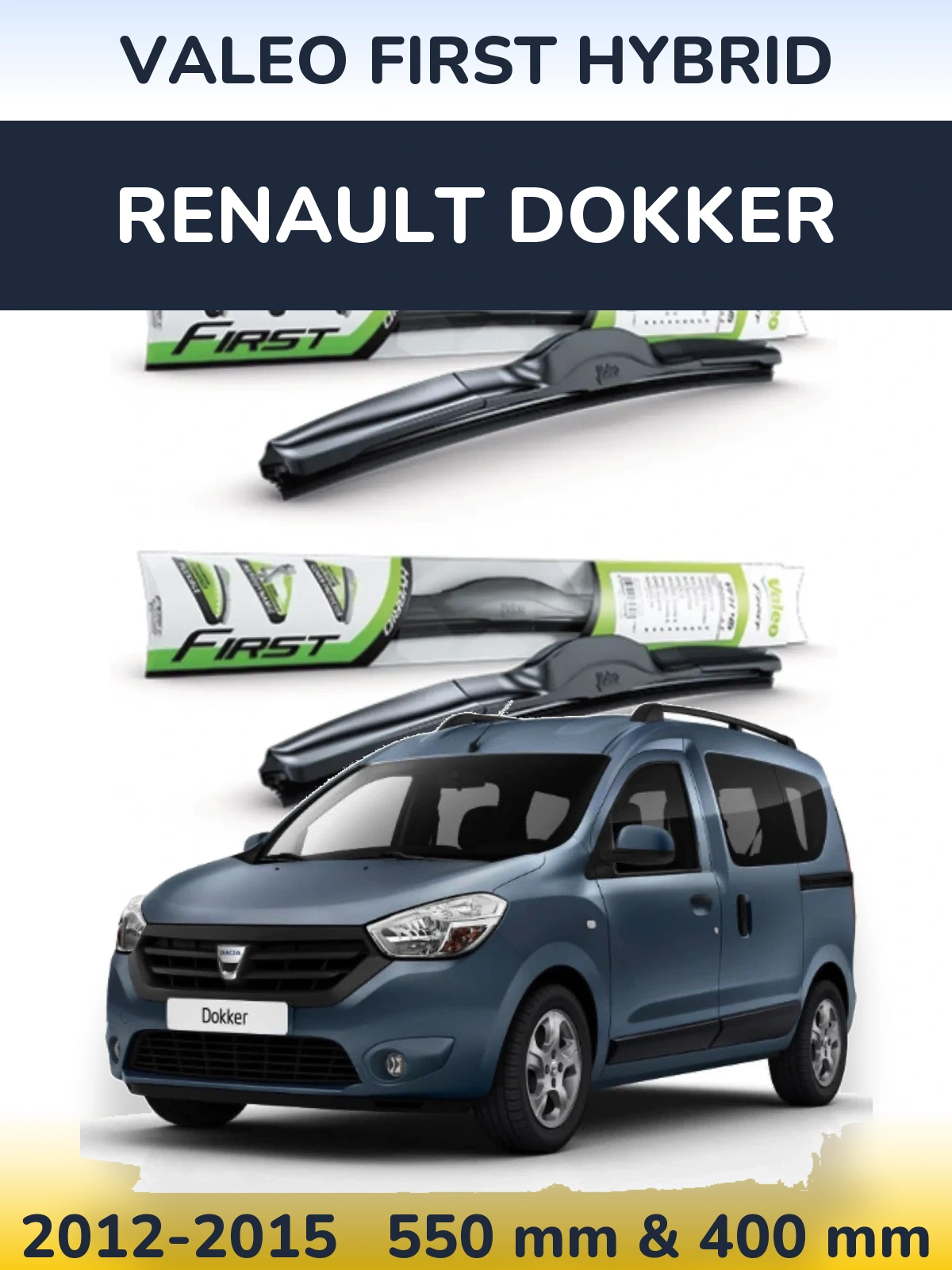 Komplet przednich wycieraczek Valeo First Hybrid 550 & 400 mm do Renault Dokker 2012-2015