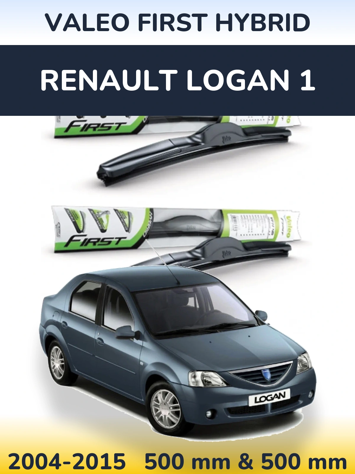 Комплект передних дворников Valeo First Hybrid 500 & 500 мм для Renault Logan 1 2004-2015