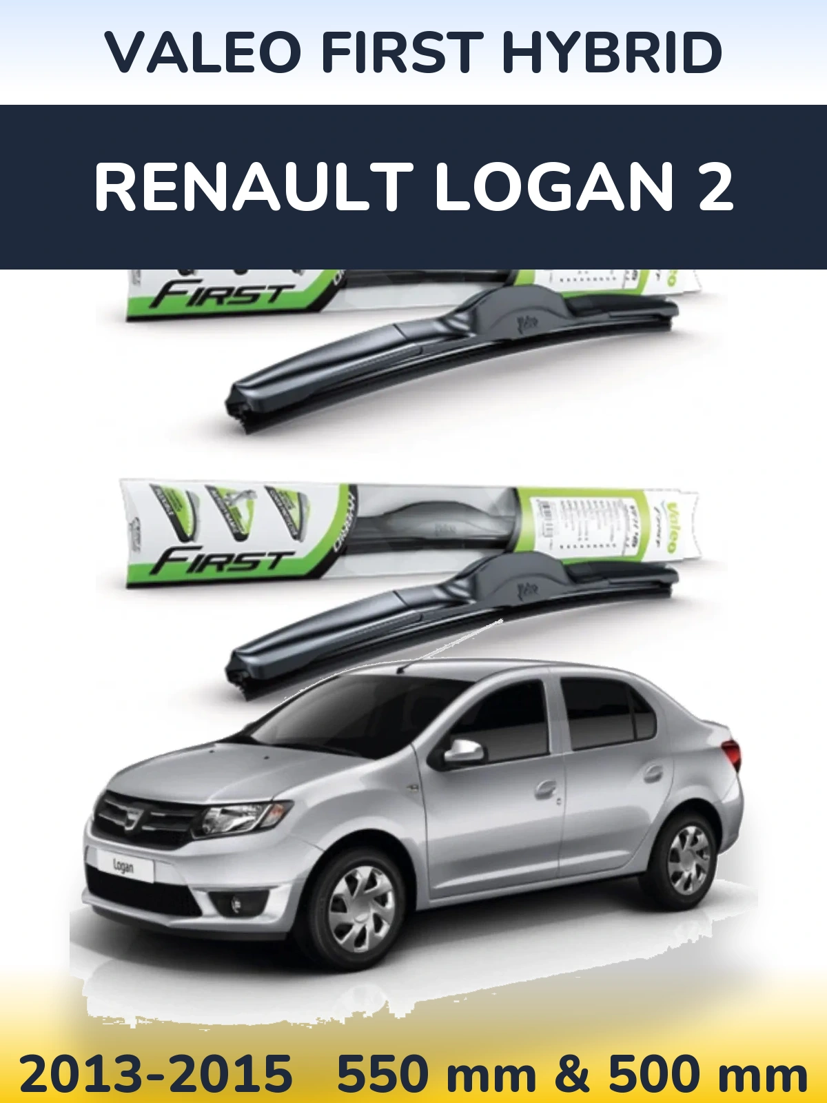 Комплект передних дворников Valeo First Hybrid 550 & 500 мм для Renault Logan 2 2013-2015
