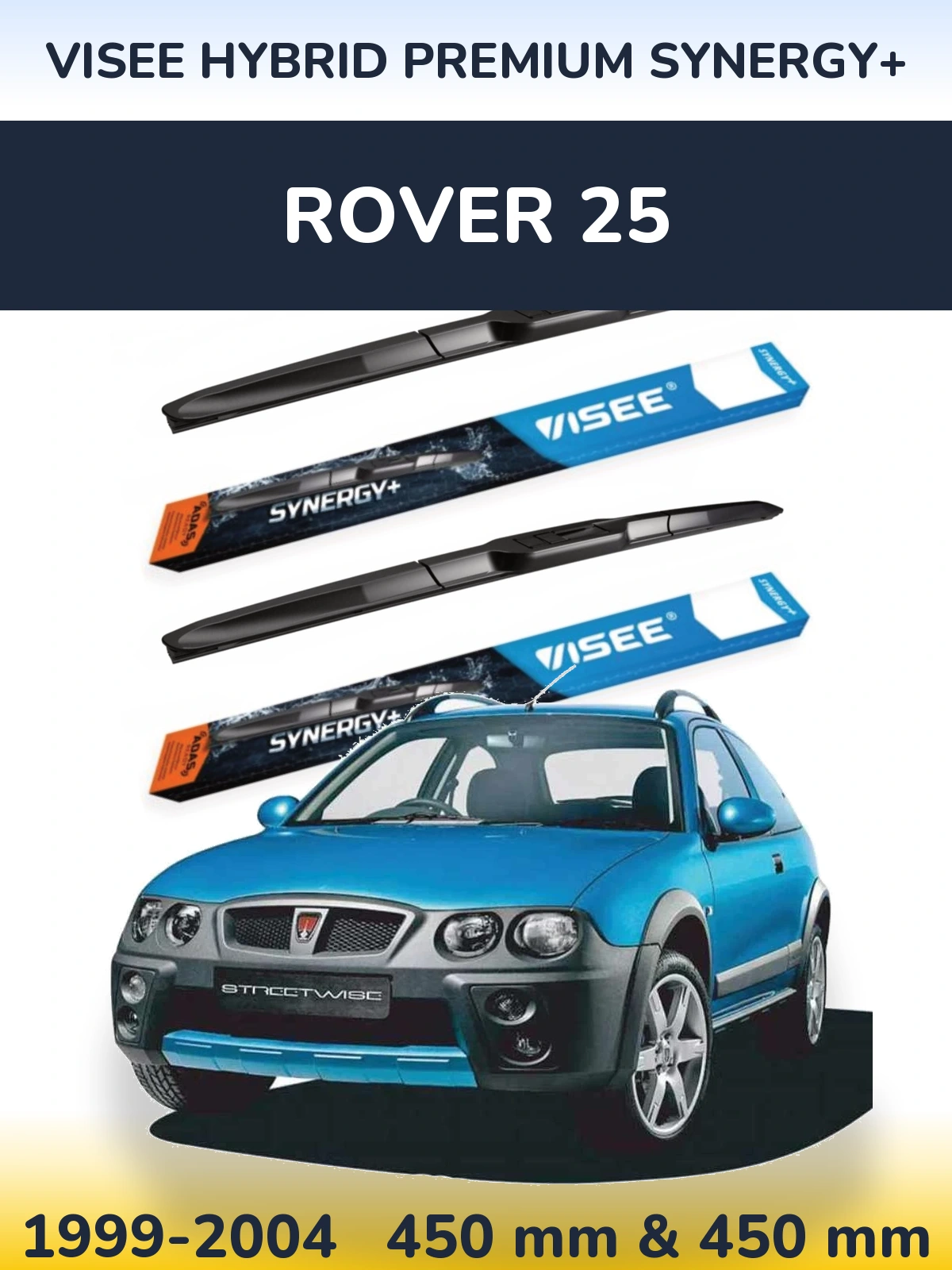 Komplet przednich wycieraczek VISEE HYBRID PREMIUM SYNERGY+ 450 & 450 mm do Rover 25 1999-2004