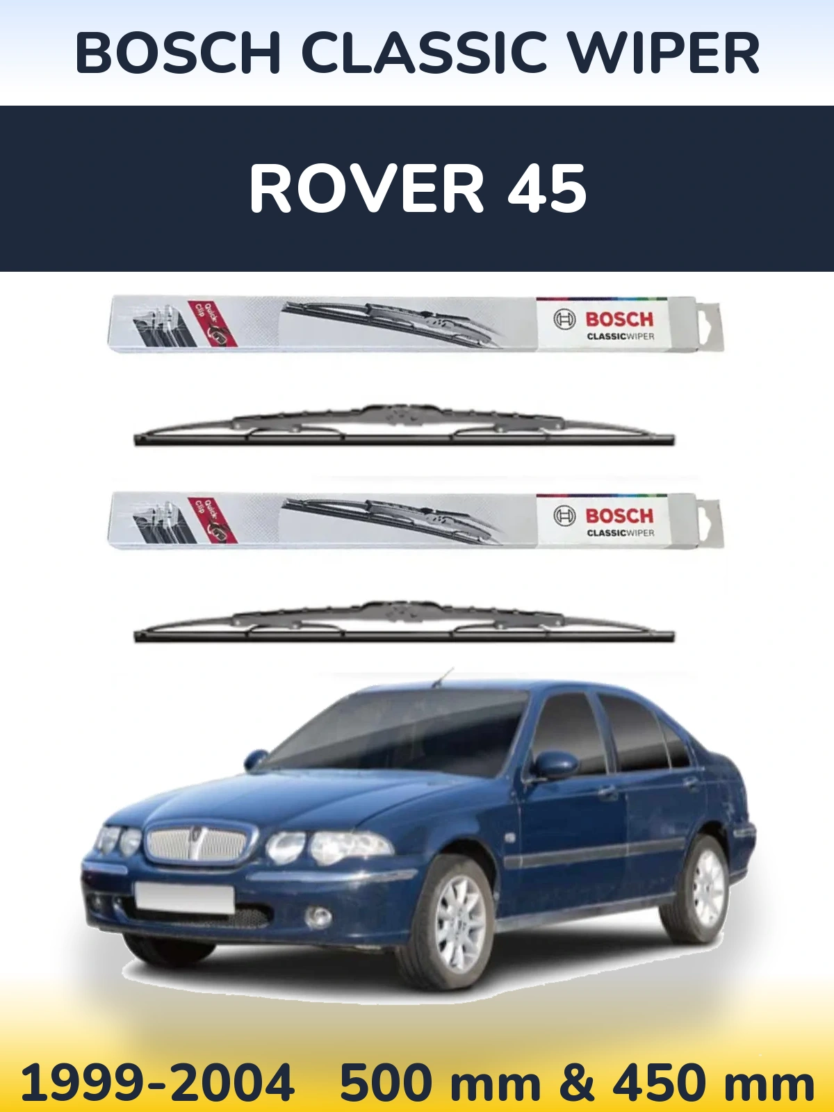 Комплект передних дворников BOSCH Classic Wiper 500 & 450 мм для Rover 45 1999-2004