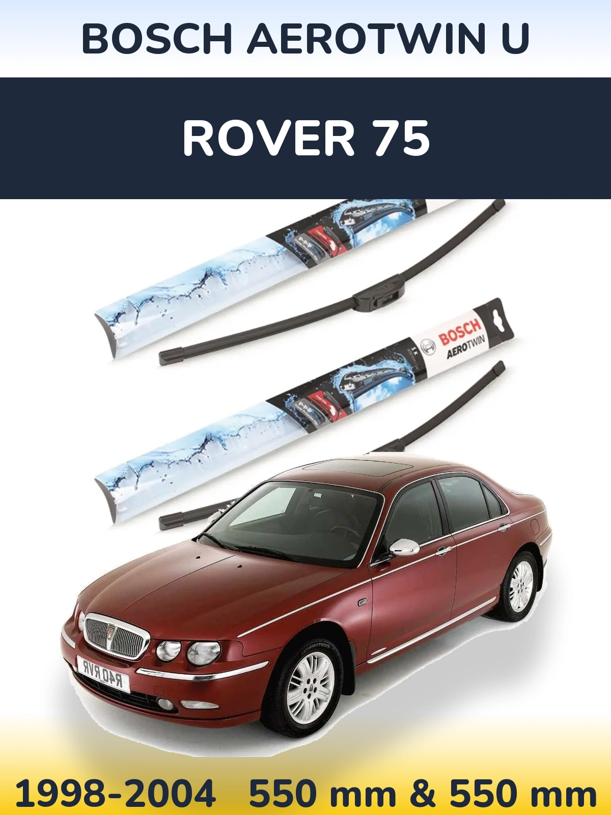 Komplet przednich wycieraczek BOSCH AeroTwin U 550 & 550 mm do Rover 75 1998-2004