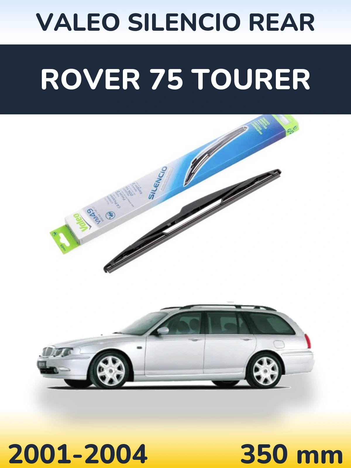 Tylna wycieraczka Valeo Silencio Rear 350 mm do Rover 75 Tourer 2001-2004