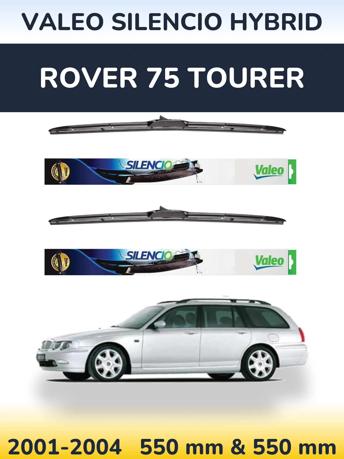 Komplet przednich wycieraczek Valeo Silencio Hybrid 550 & 550 mm do Rover 75 Tourer 2001-2004