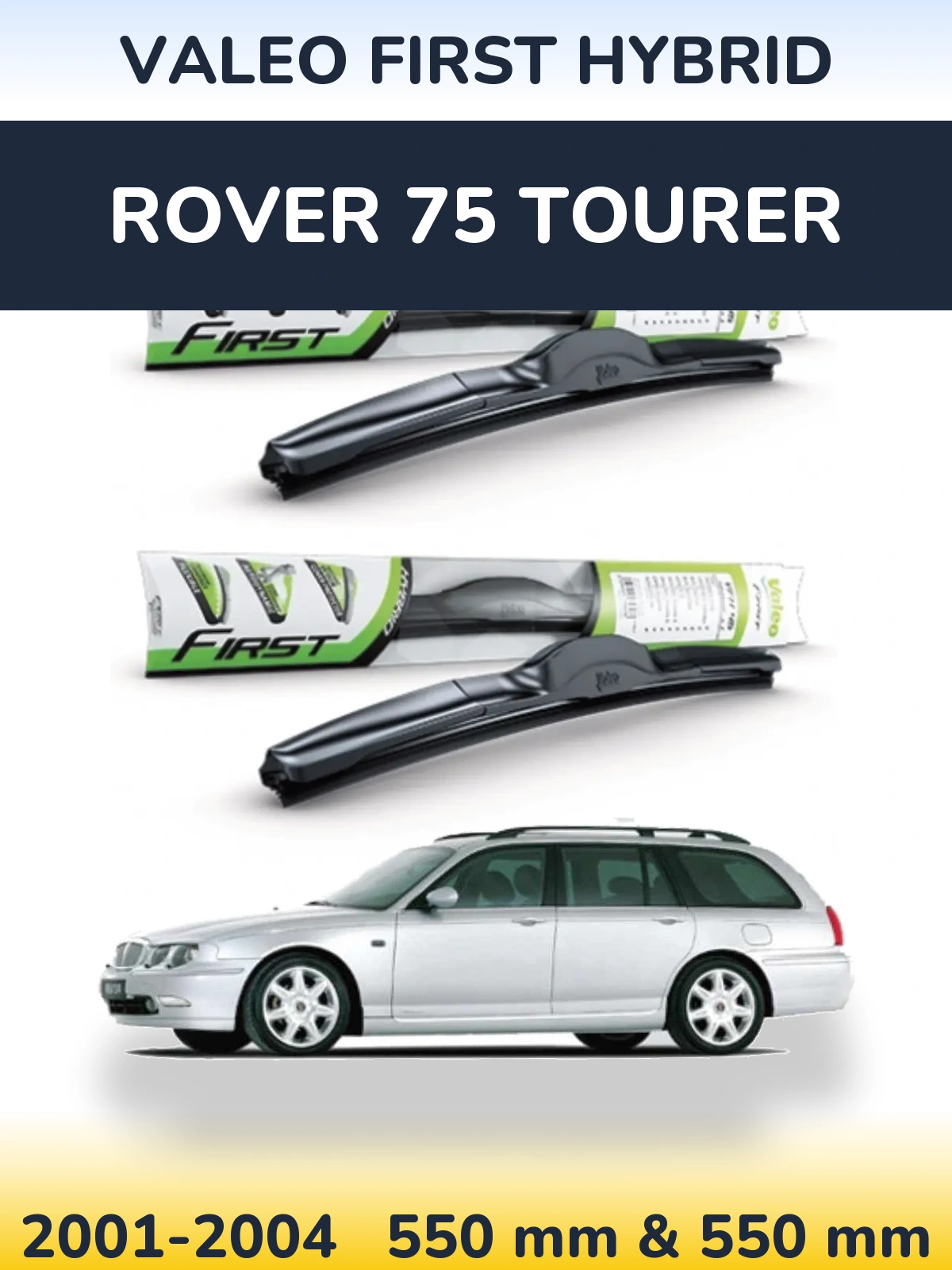 Komplet przednich wycieraczek Valeo First Hybrid 550 & 550 mm do Rover 75 Tourer 2001-2004