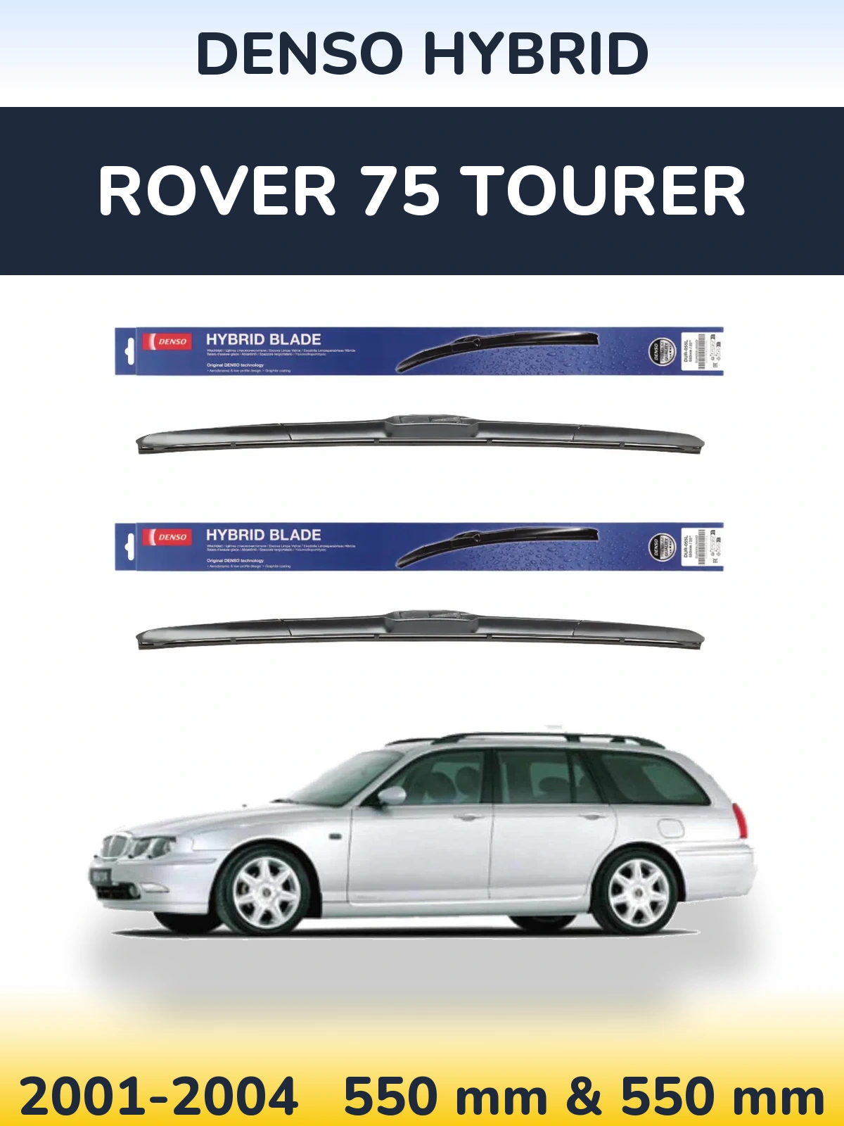 Komplet przednich wycieraczek Denso Hybrid 550 & 550 mm do Rover 75 Tourer 2001-2004