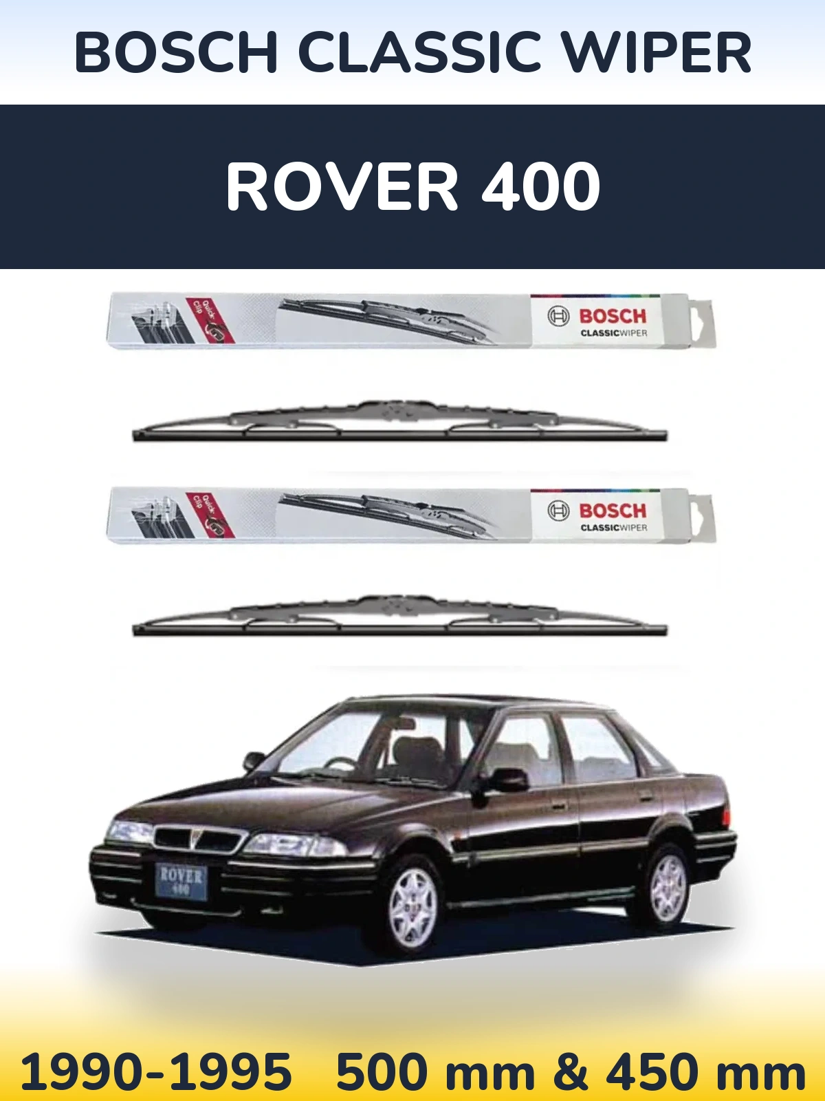 Front wiper blade set BOSCH Classic Wiper 500 & 450 mm for Rover 400 1990-1995