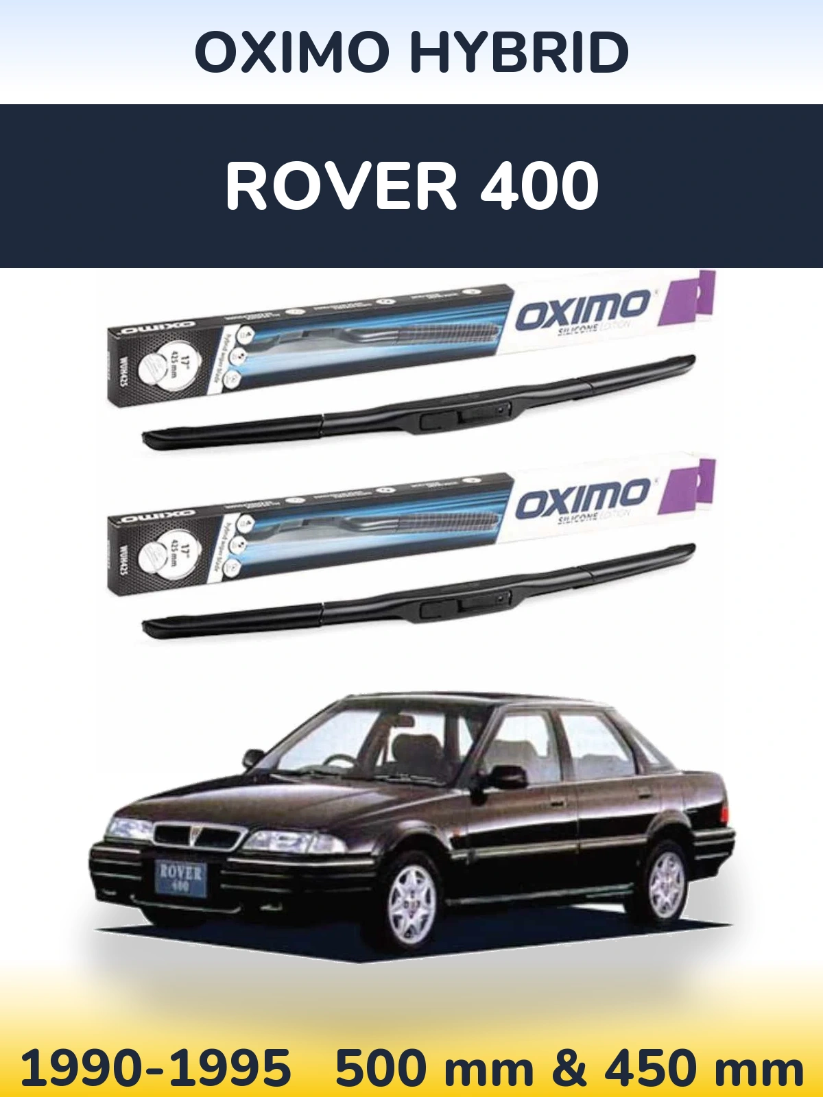 Komplet przednich wycieraczek Oximo Hybrid 500 & 450 mm do Rover 400 1990-1995
