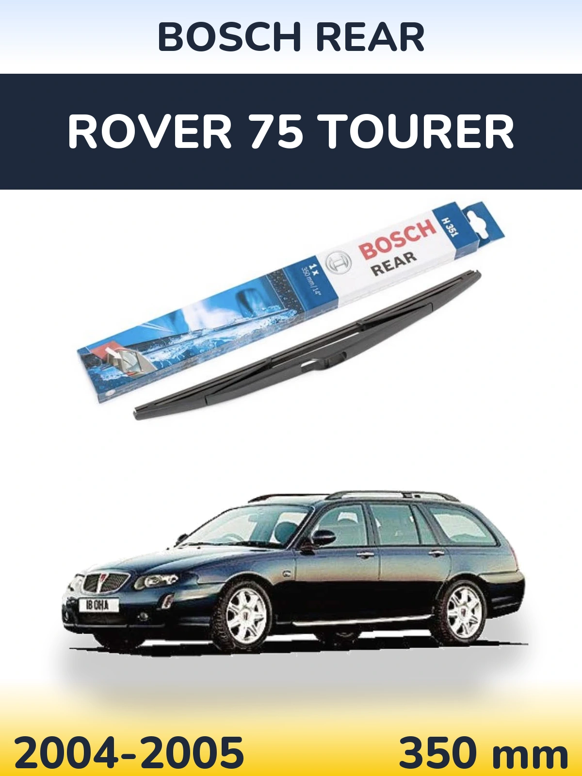 Tylna wycieraczka BOSCH Rear 350 mm do Rover 75 Tourer 2004-2005