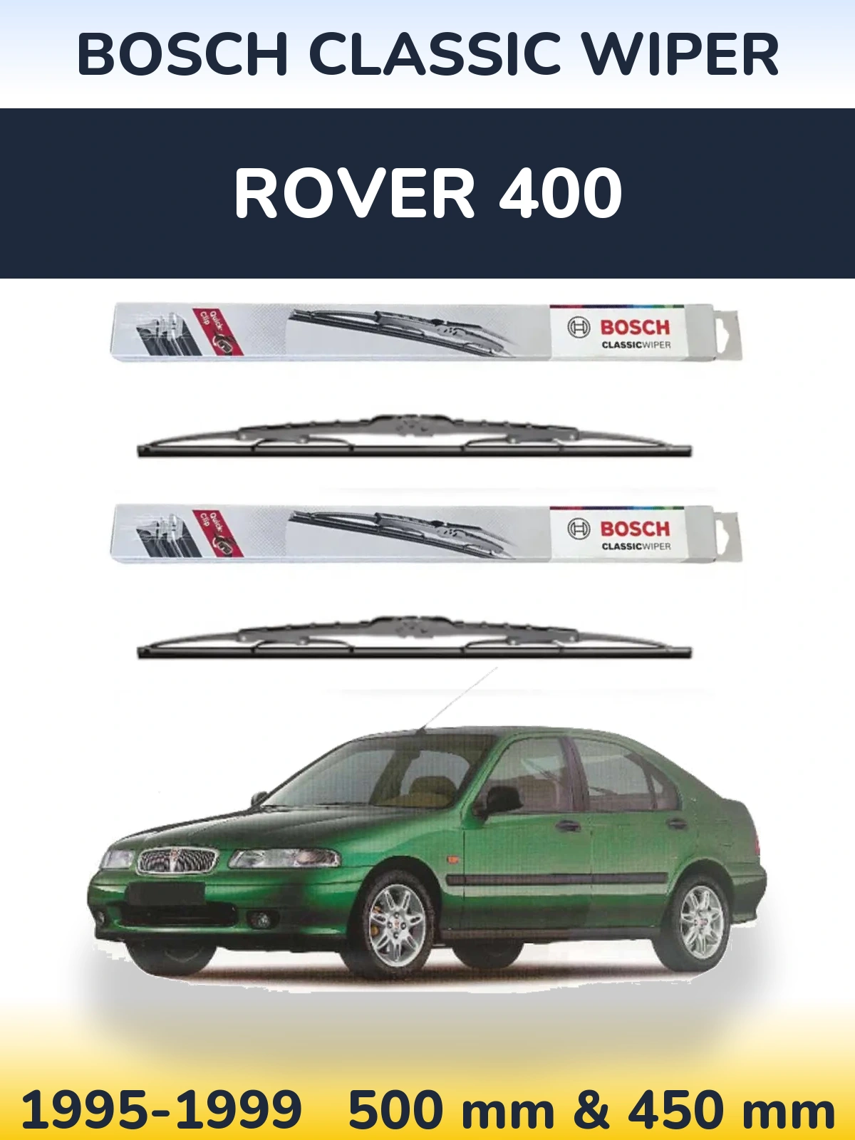 Komplet przednich wycieraczek BOSCH Classic Wiper 500 & 450 mm do Rover 400 1995-1999
