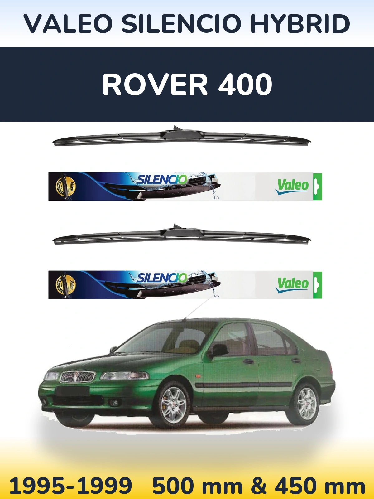 Komplet przednich wycieraczek Valeo Silencio Hybrid 500 & 450 mm do Rover 400 1995-1999