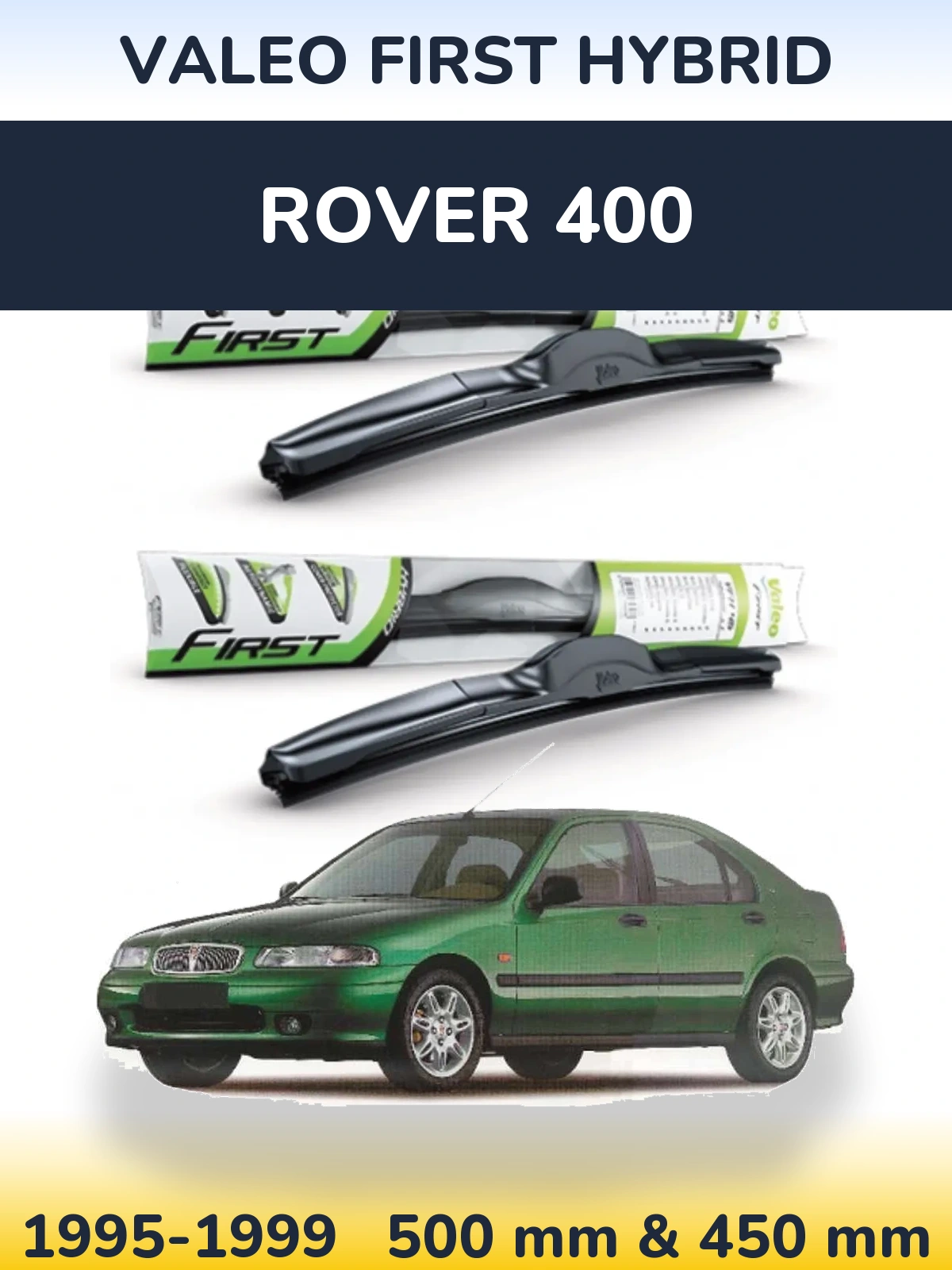 Komplet przednich wycieraczek Valeo First Hybrid 500 & 450 mm do Rover 400 1995-1999