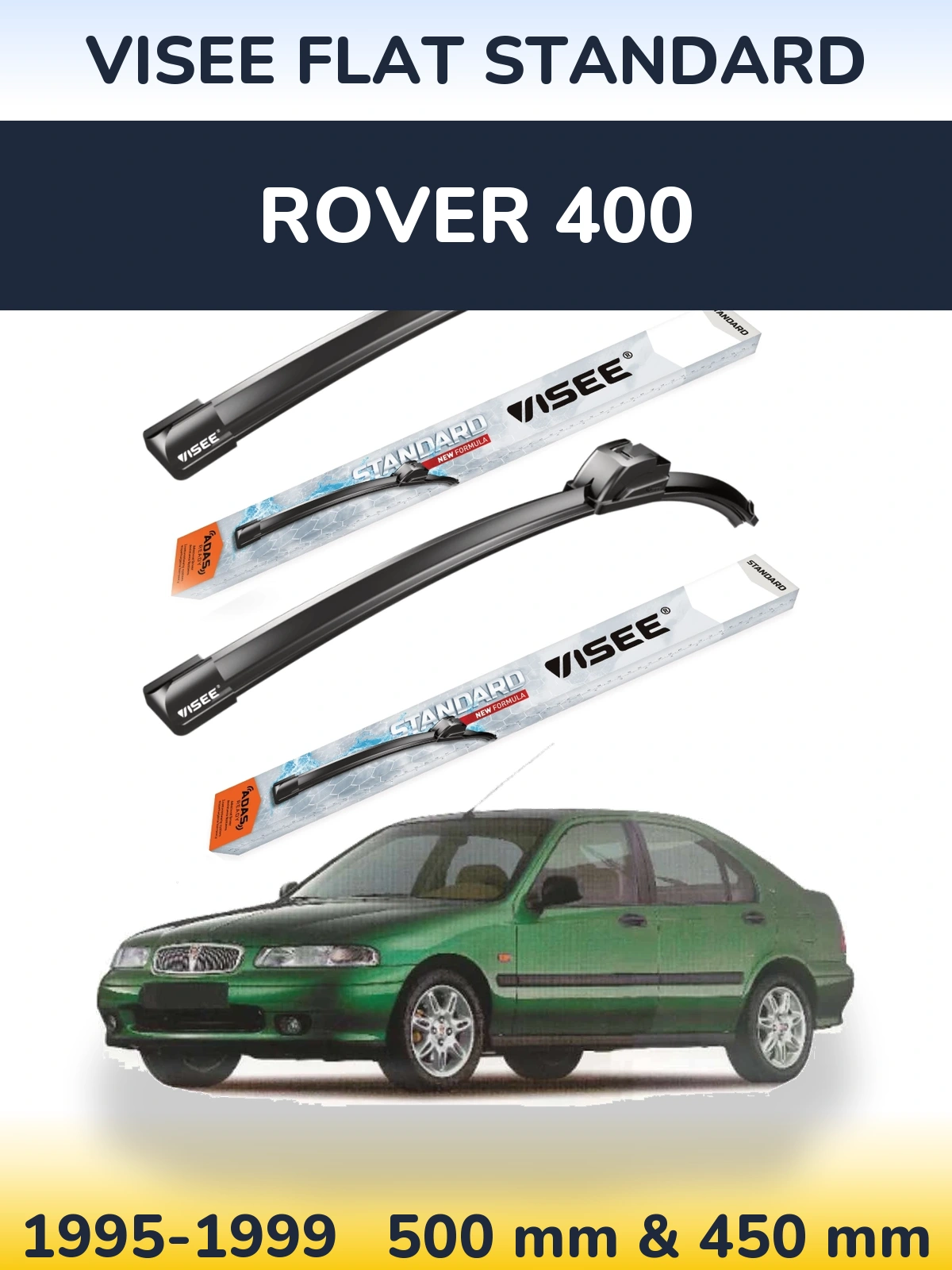 Komplet przednich wycieraczek VISEE FLAT STANDARD 500 & 450 mm do Rover 400 1995-1999