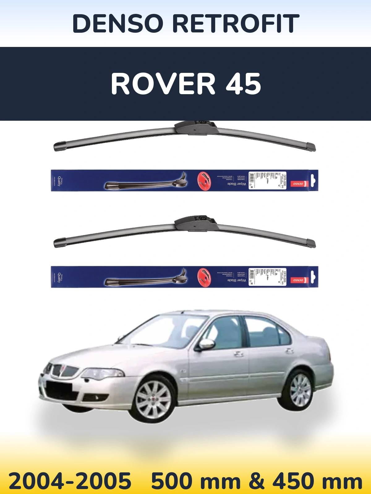 Комплект передних дворников Denso Retrofit 500 & 450 мм для Rover 45 2004-2005