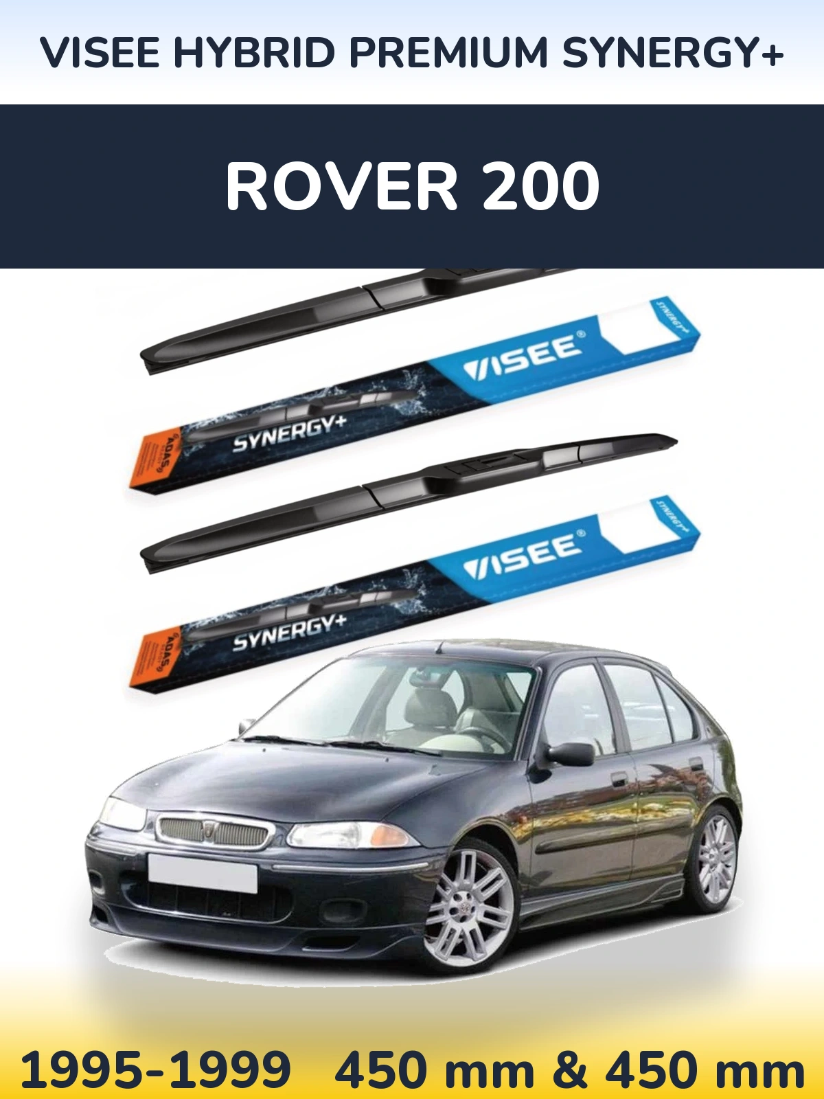 Komplet przednich wycieraczek VISEE HYBRID PREMIUM SYNERGY+ 450 & 450 mm do Rover 200 1995-1999