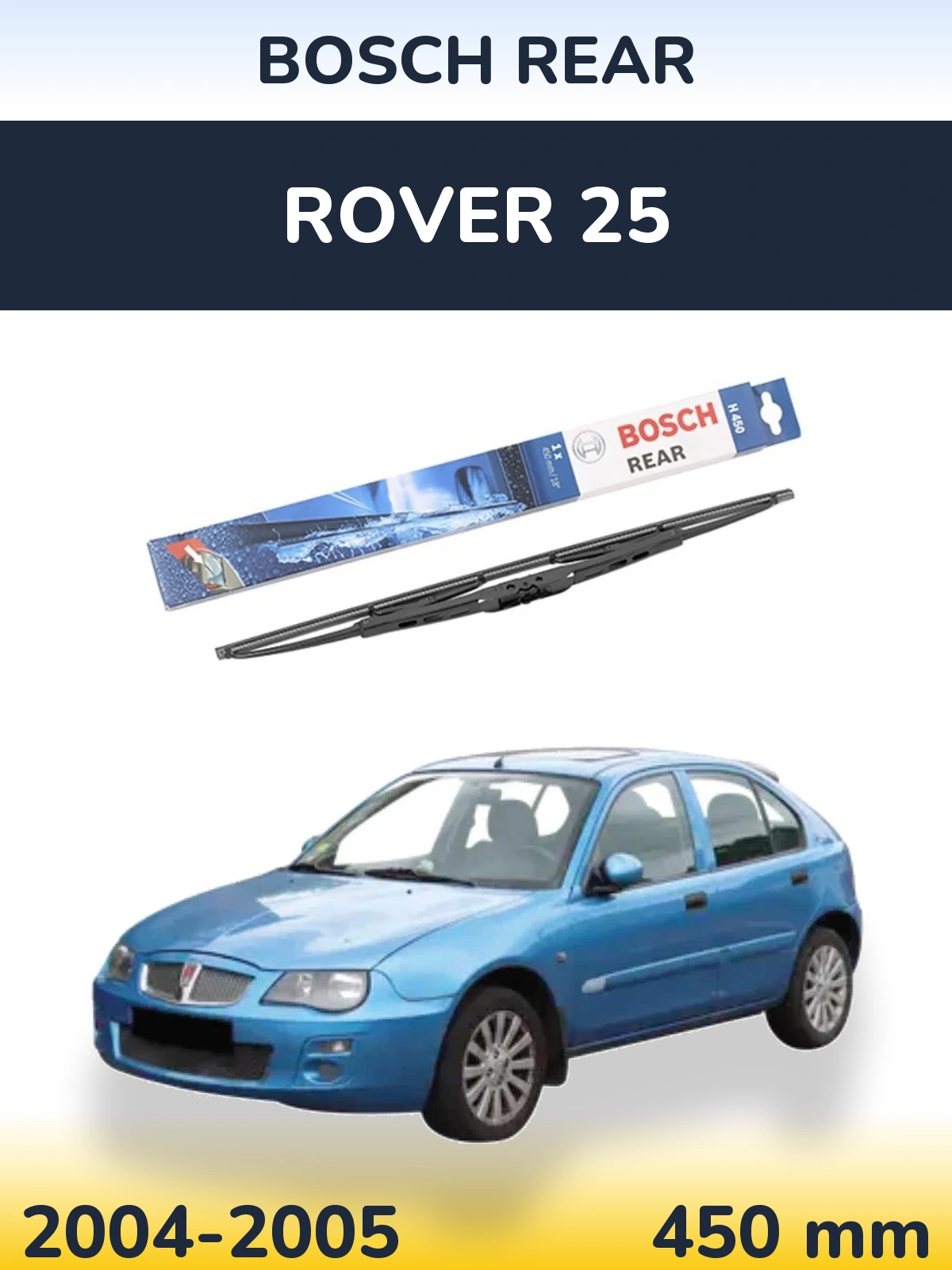 Tylna wycieraczka BOSCH Rear 450 mm do Rover 25 2004-2005