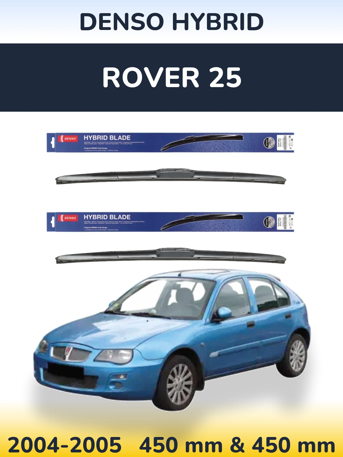 Komplet przednich wycieraczek Denso Hybrid 450 & 450 mm do Rover 25 2004-2005