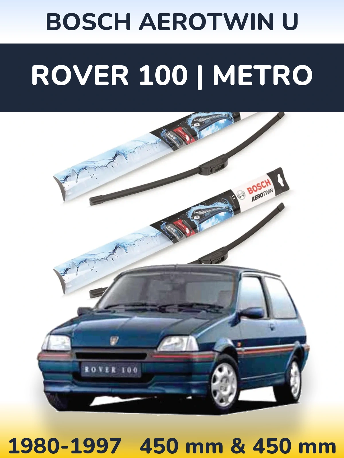 Комплект передних дворников BOSCH AeroTwin U 450 & 450 мм для Rover 100 | Metro 1980-1997